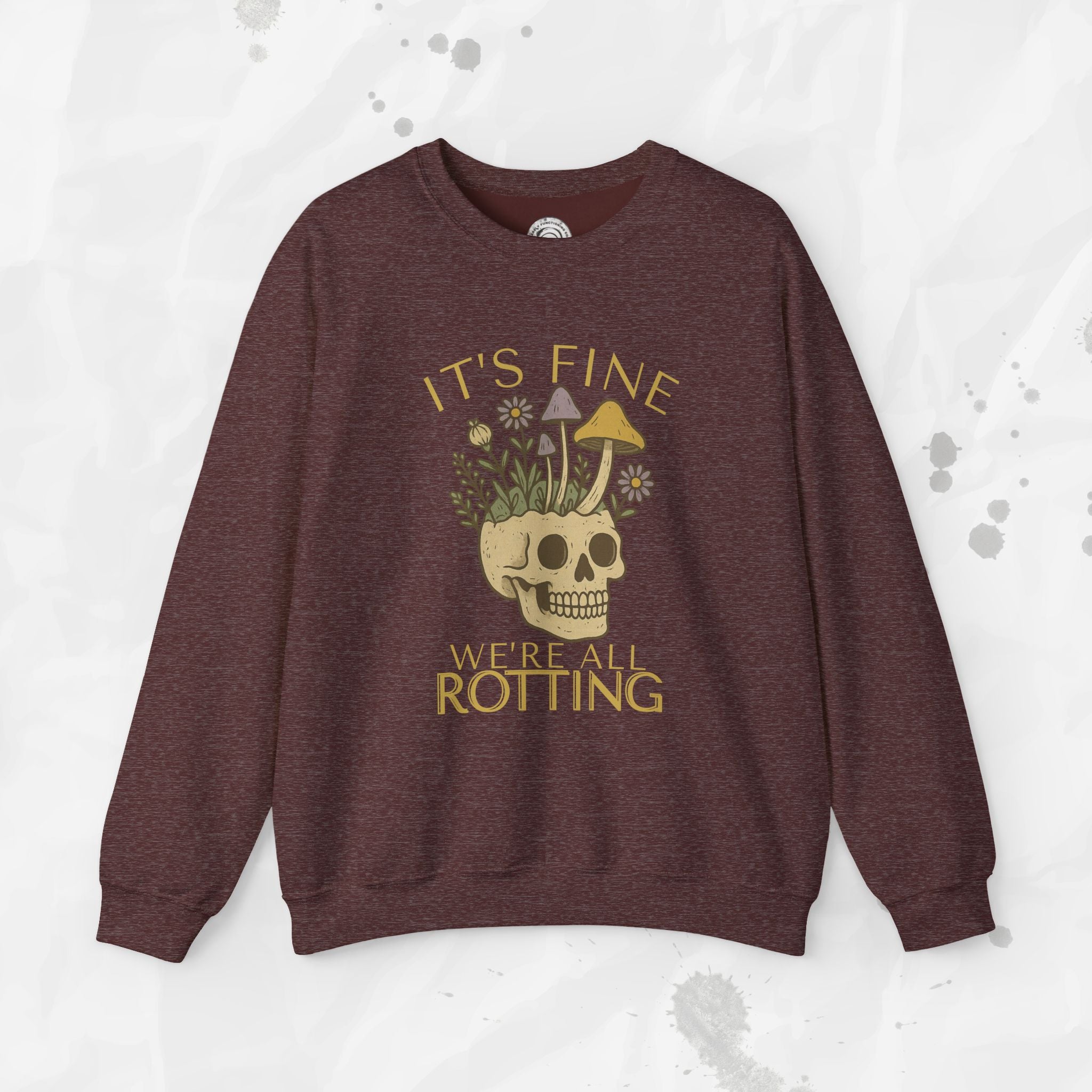 It's Fine We're All Rotting - Crewneck Sweatshirt