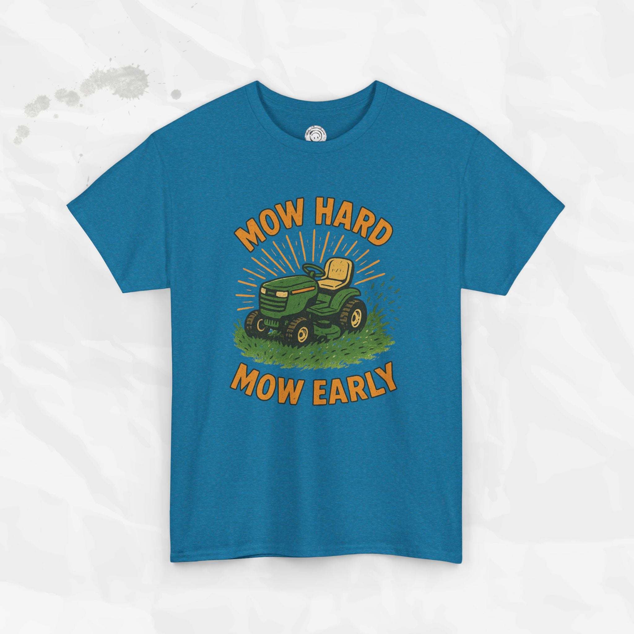 Mow Hard Mow Early - T-Shirt