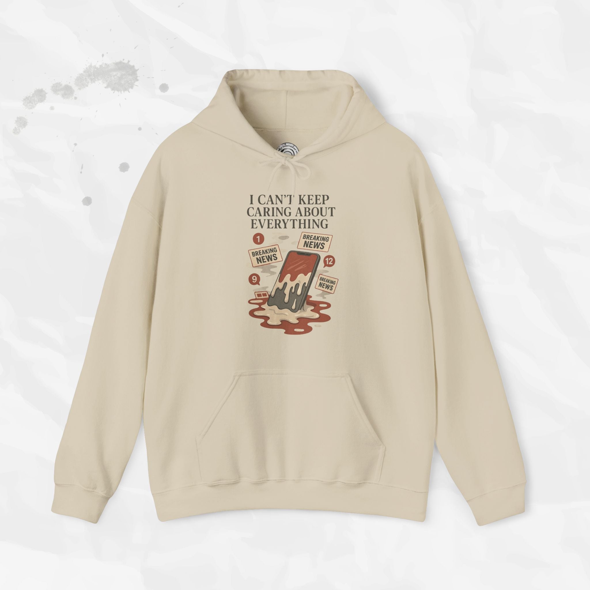 I Can't Keep Caring About Everything - Hoodie