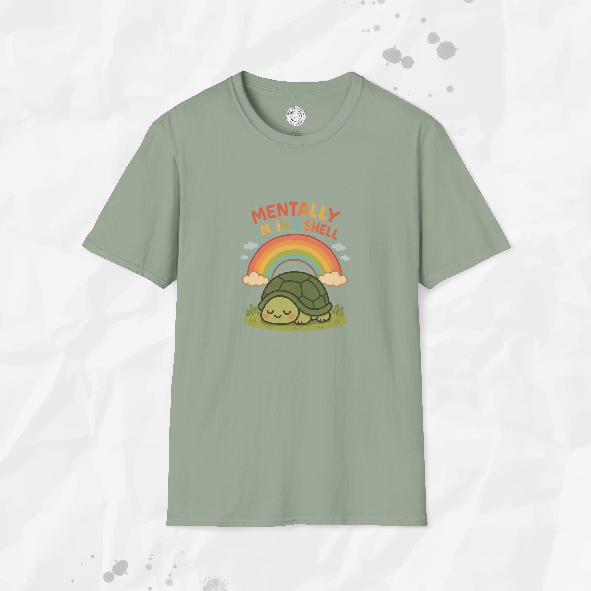 Mentally Im In a Shell - T-Shirt