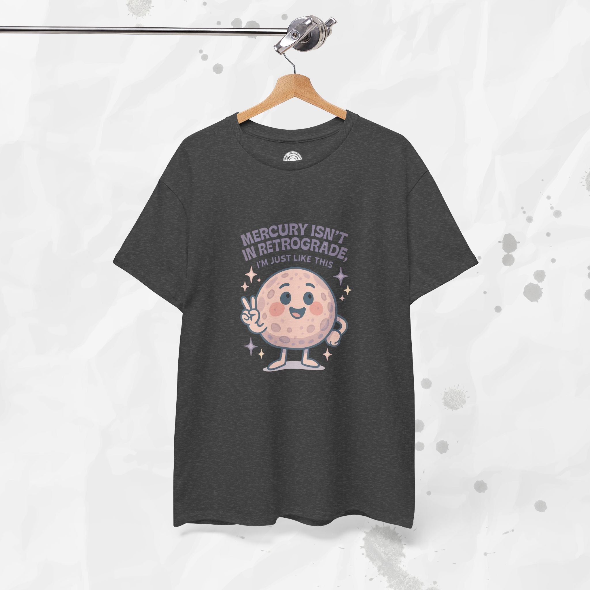 Mercury Isnt in Retrograde - T-Shirt