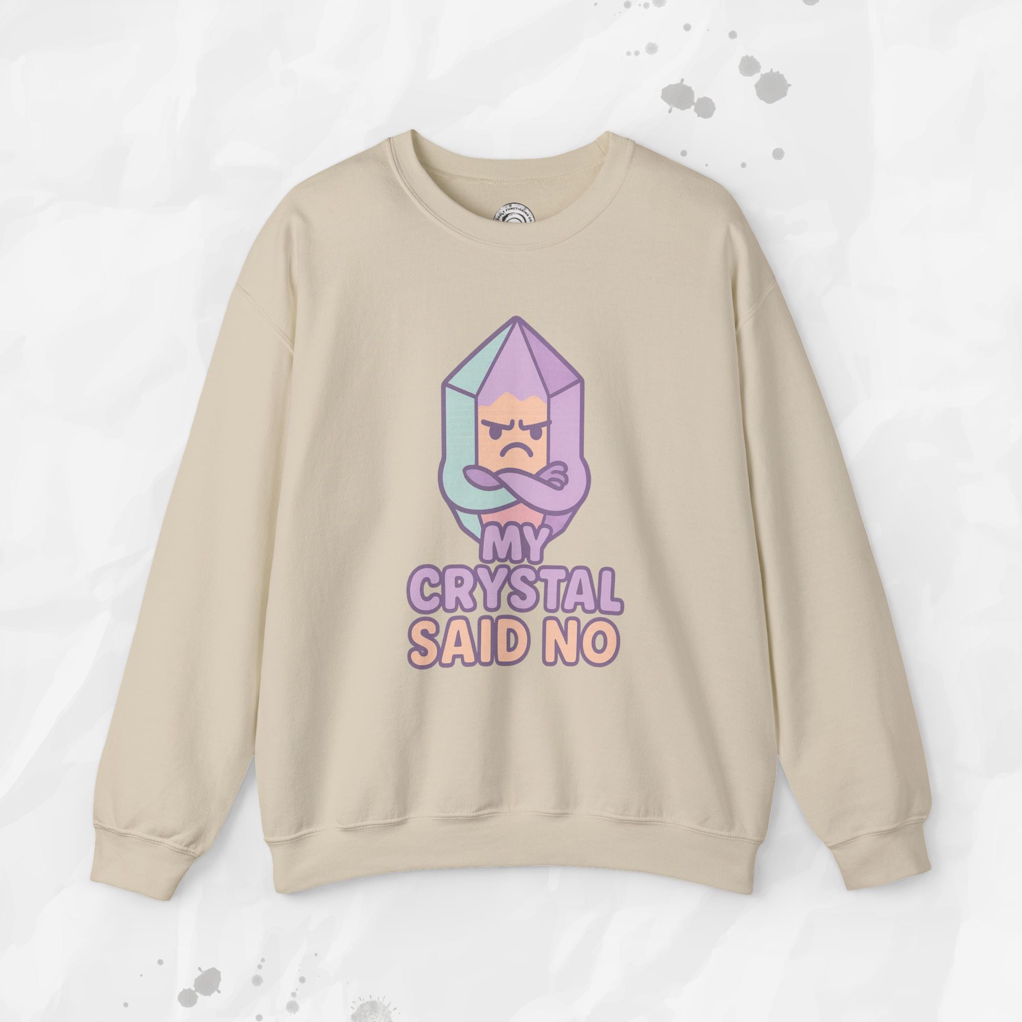 My Crystal Said No - Crewneck Sweatshirt