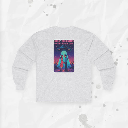 Close Encounters of the Flirty Kind – Long Sleeve T-Shirt