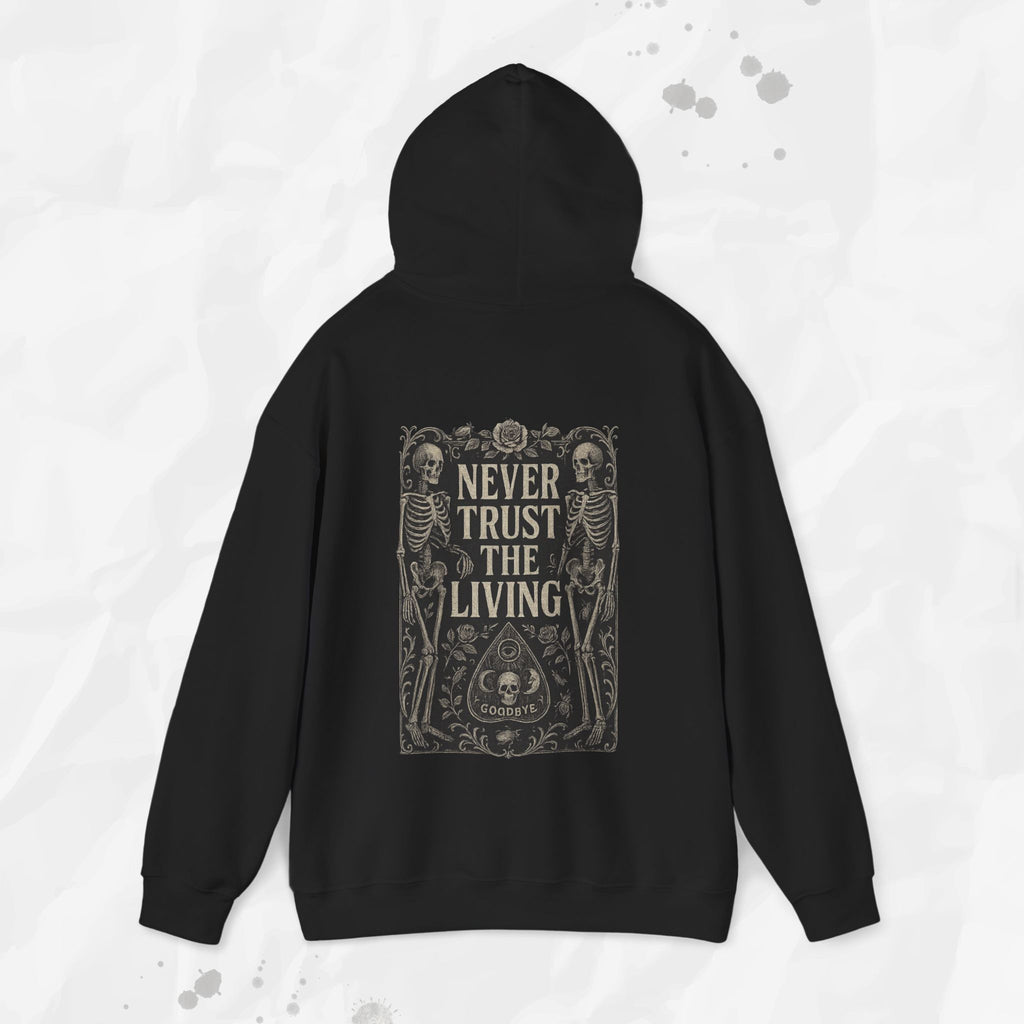 Never Trust The Living - Hoodie