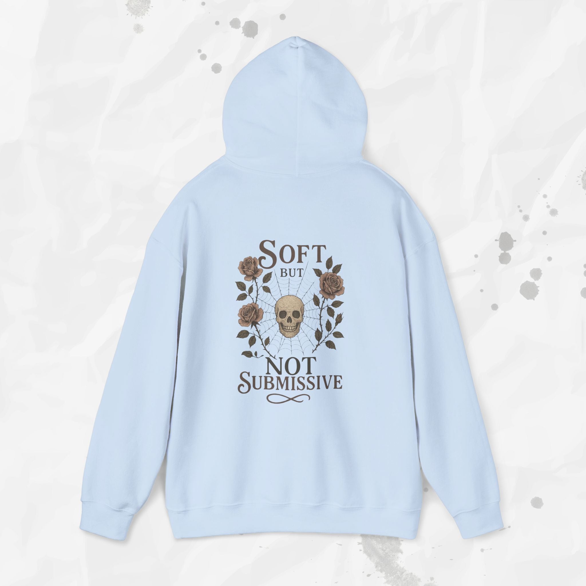 Soft But Not Submissive - Hoodie