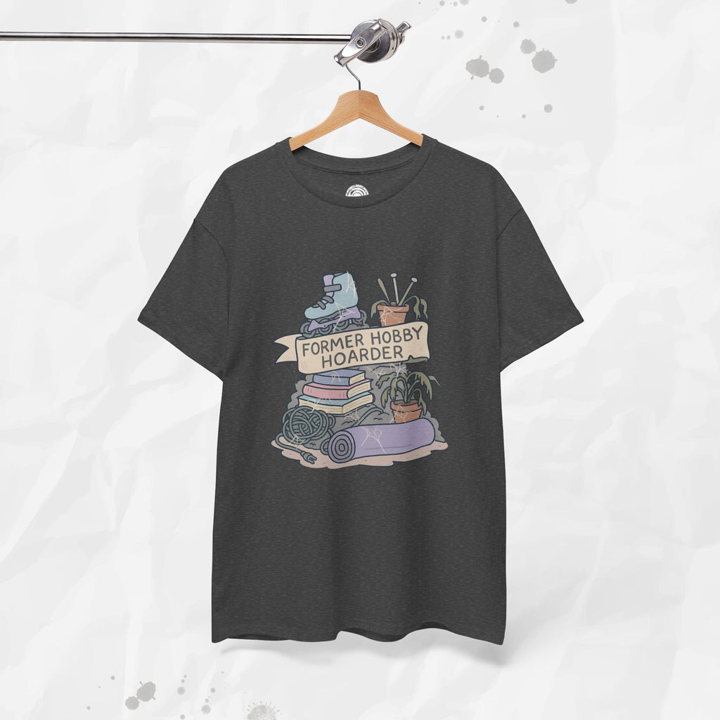 Former Hobby Hoarder - T-Shirt