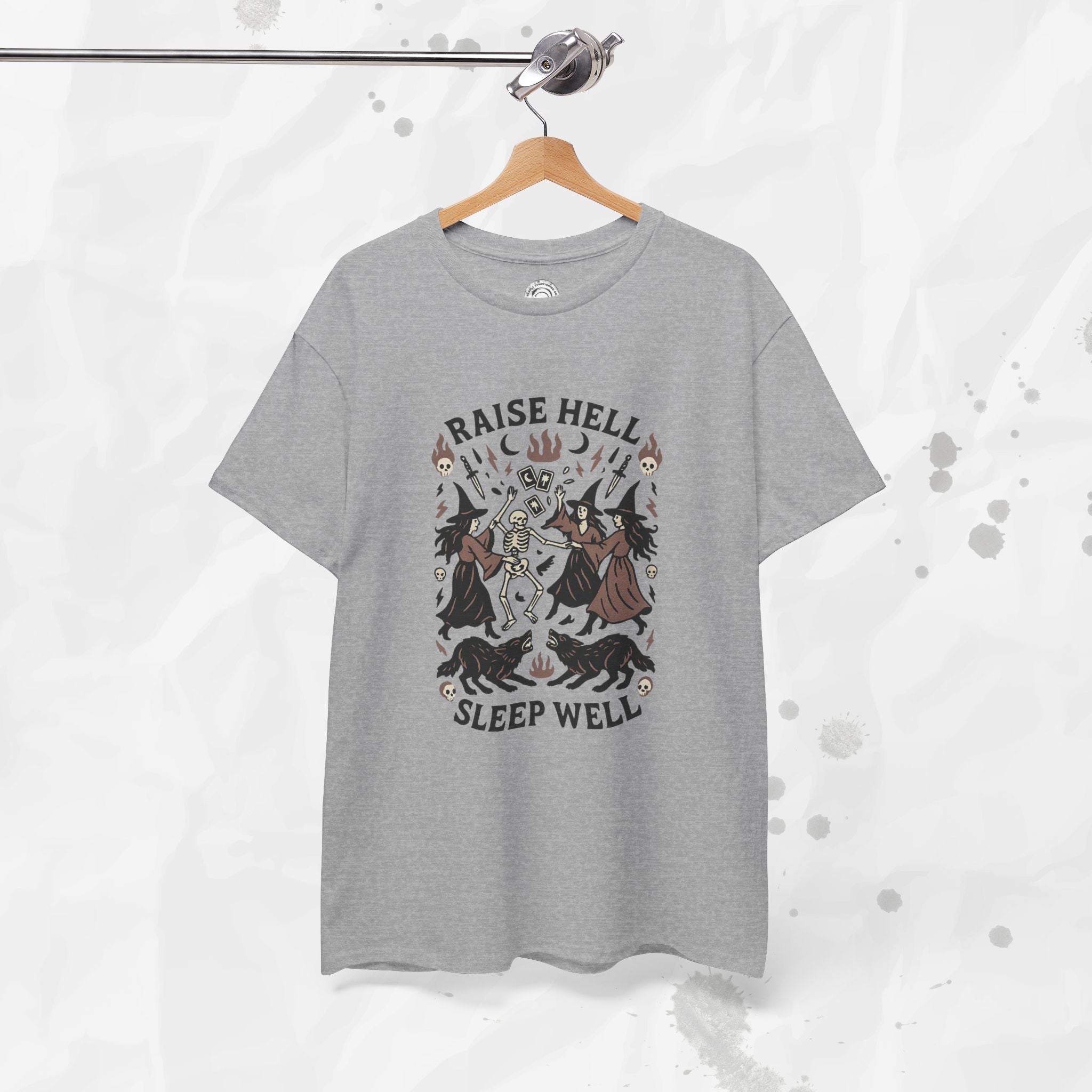 Raise Hell, Sleep Well – T-Shirt