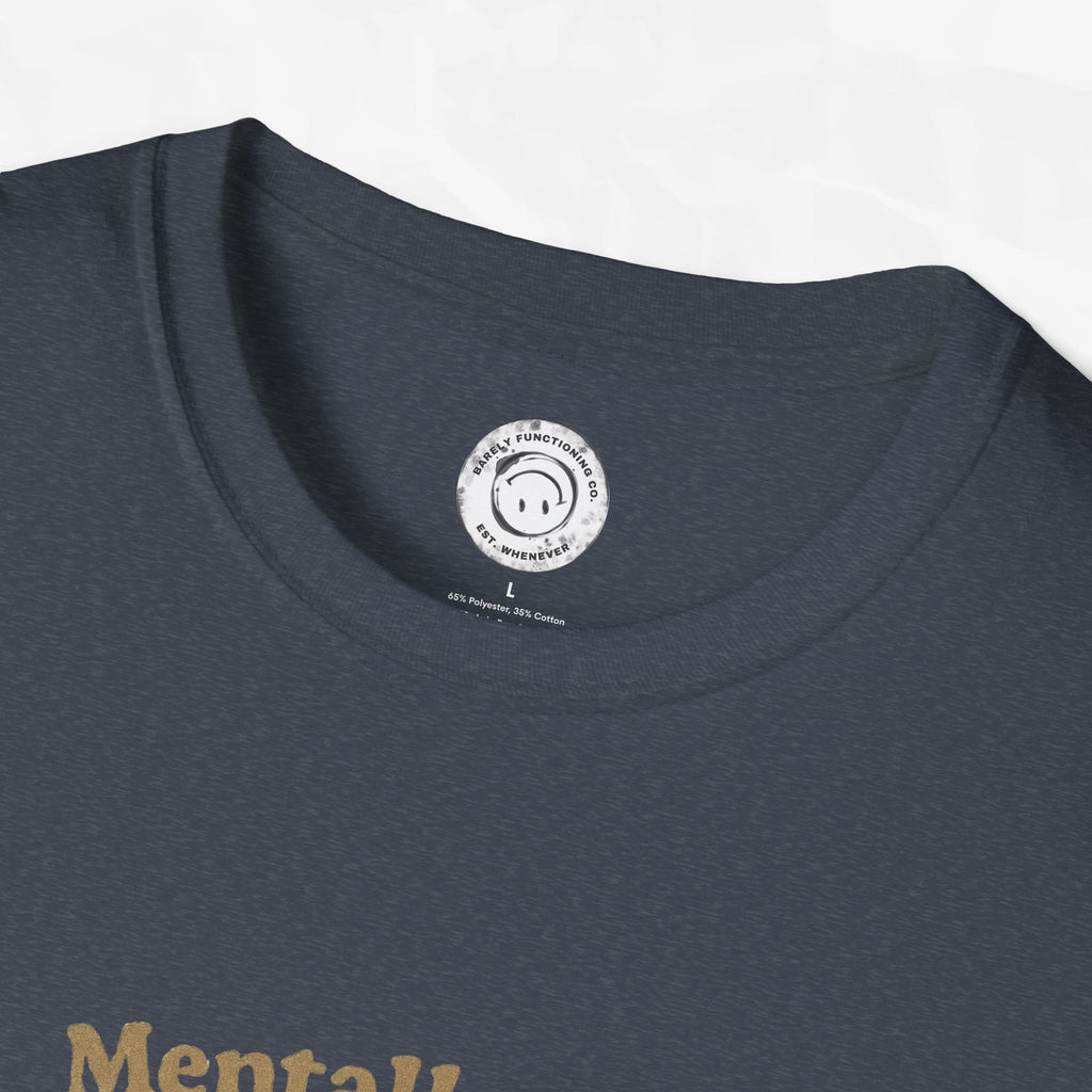 Mentally I'm a Houseplant - T-Shirt