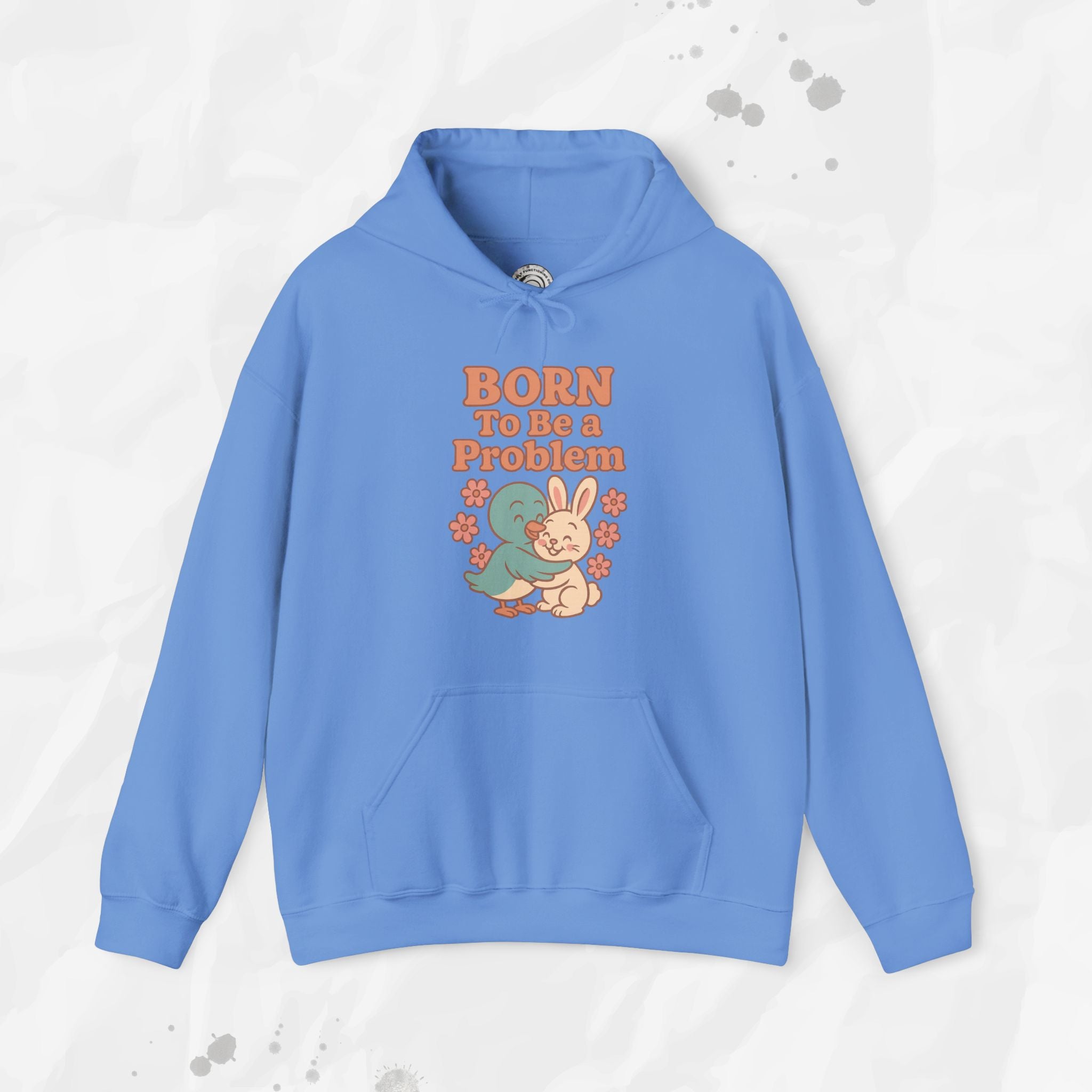 Born To Be a Problem - Hoodie