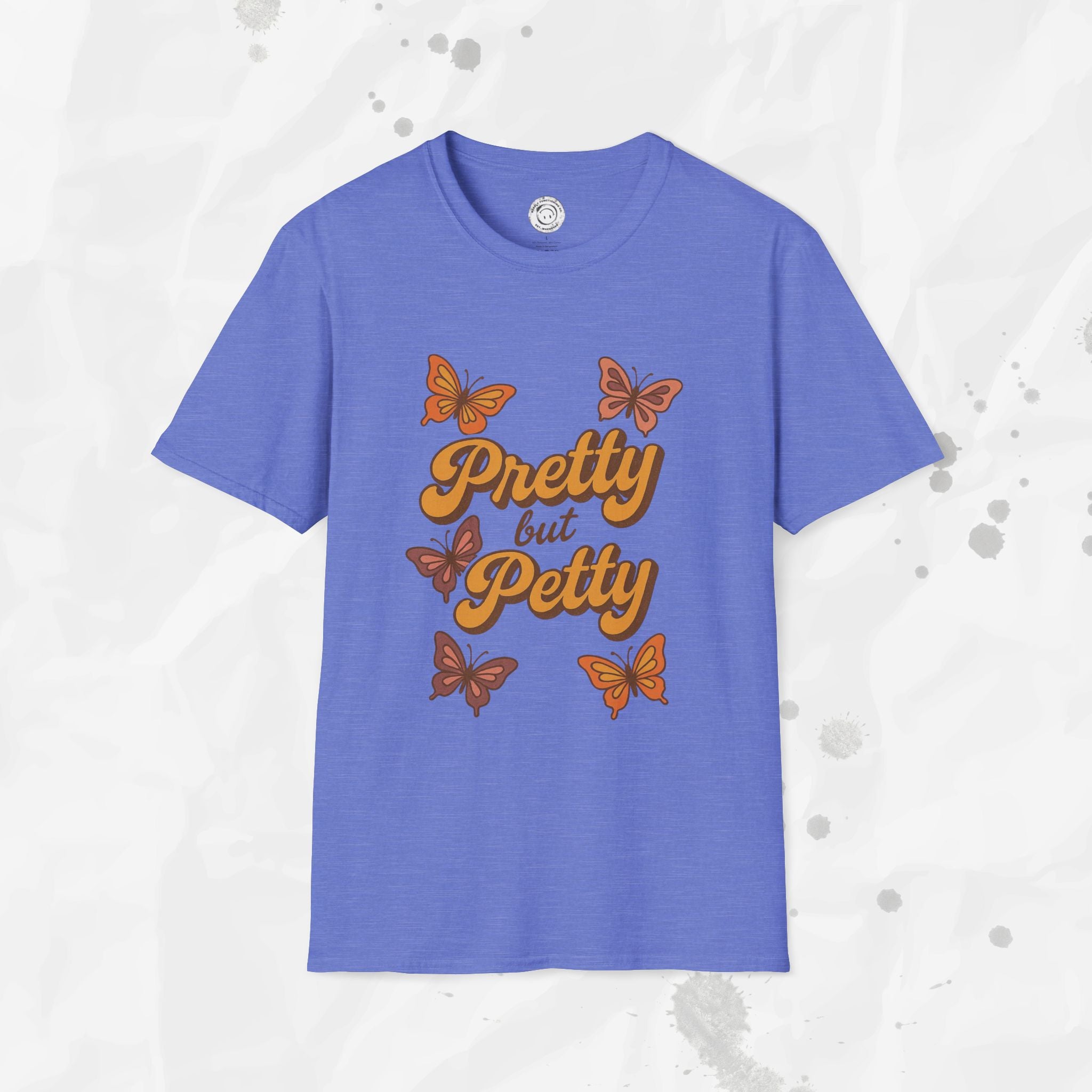 Pretty but Petty - T-Shirt