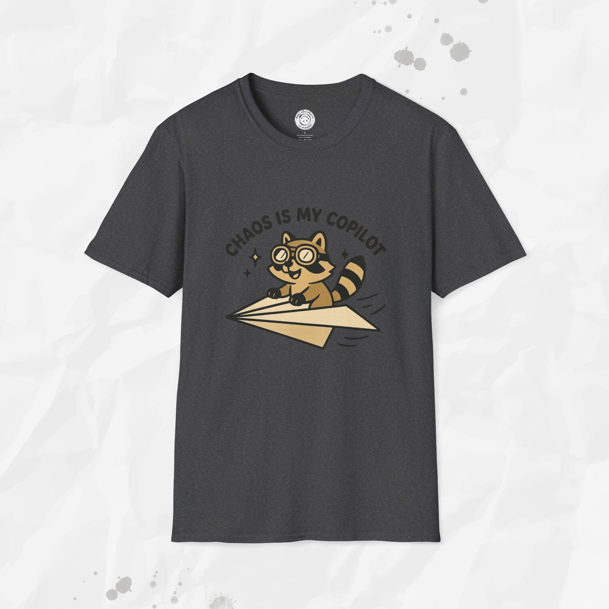 Chaos Is My Copilot - T-Shirt