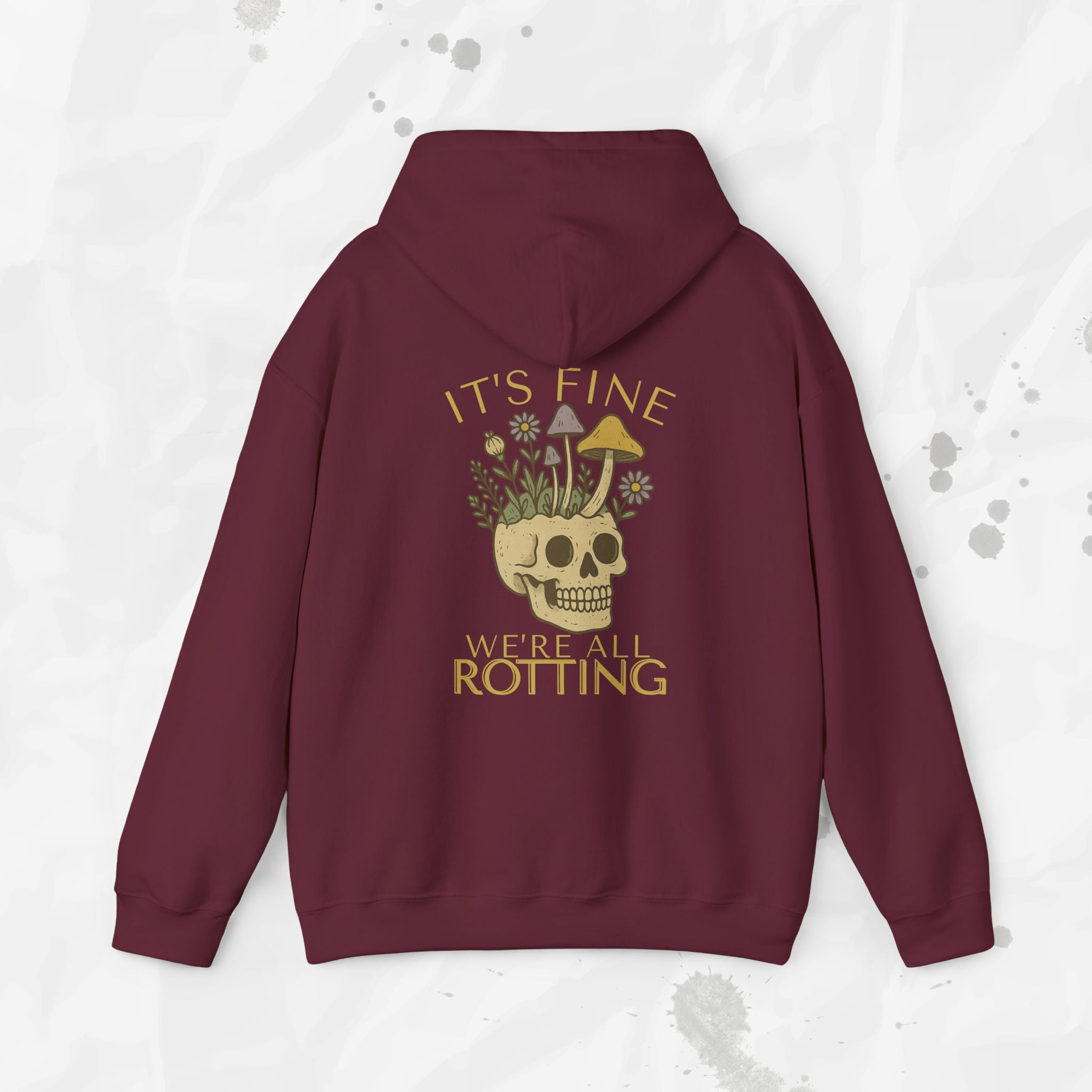 It's Fine We're All Rotting - Hoodie