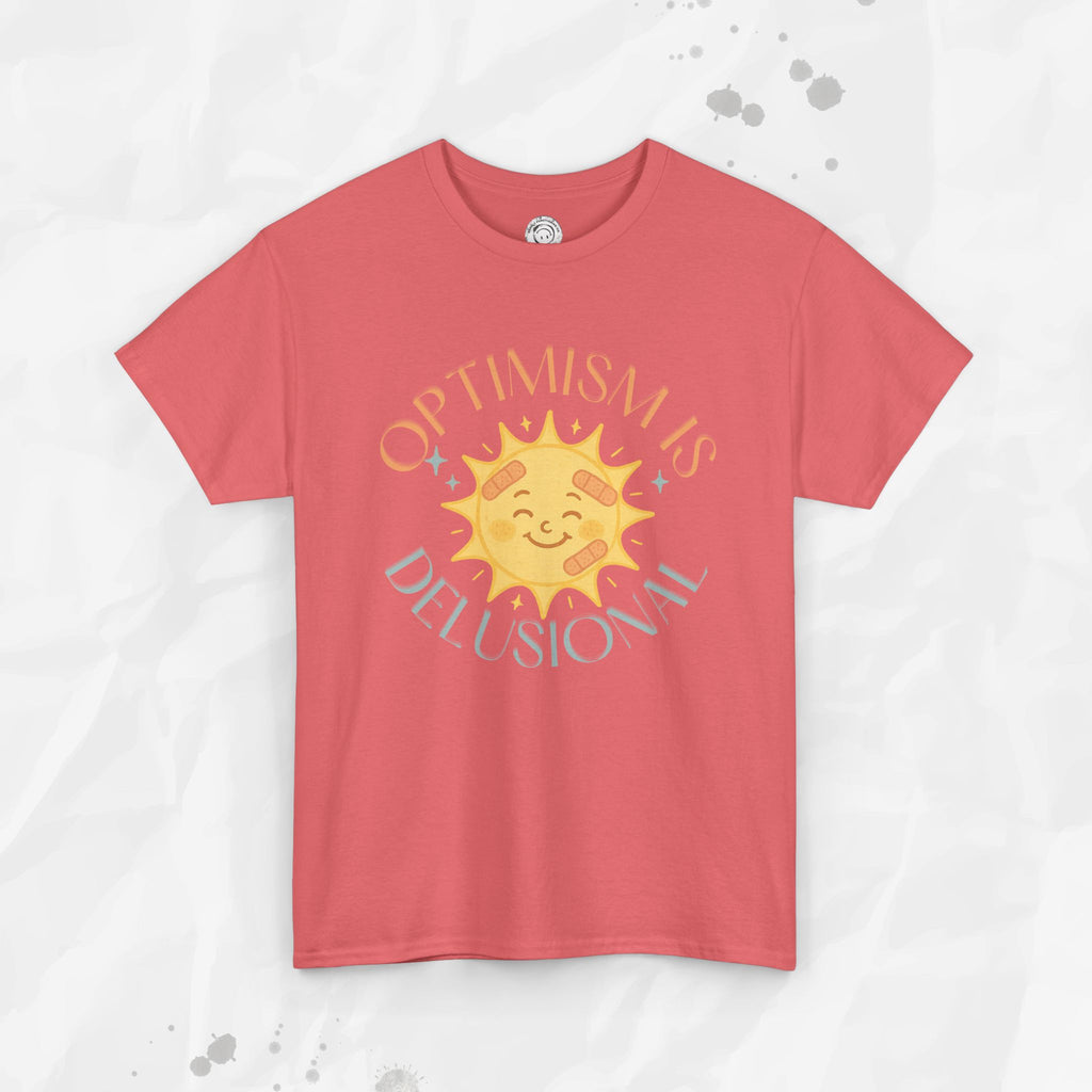 Optimism is Delusional - T-Shirt