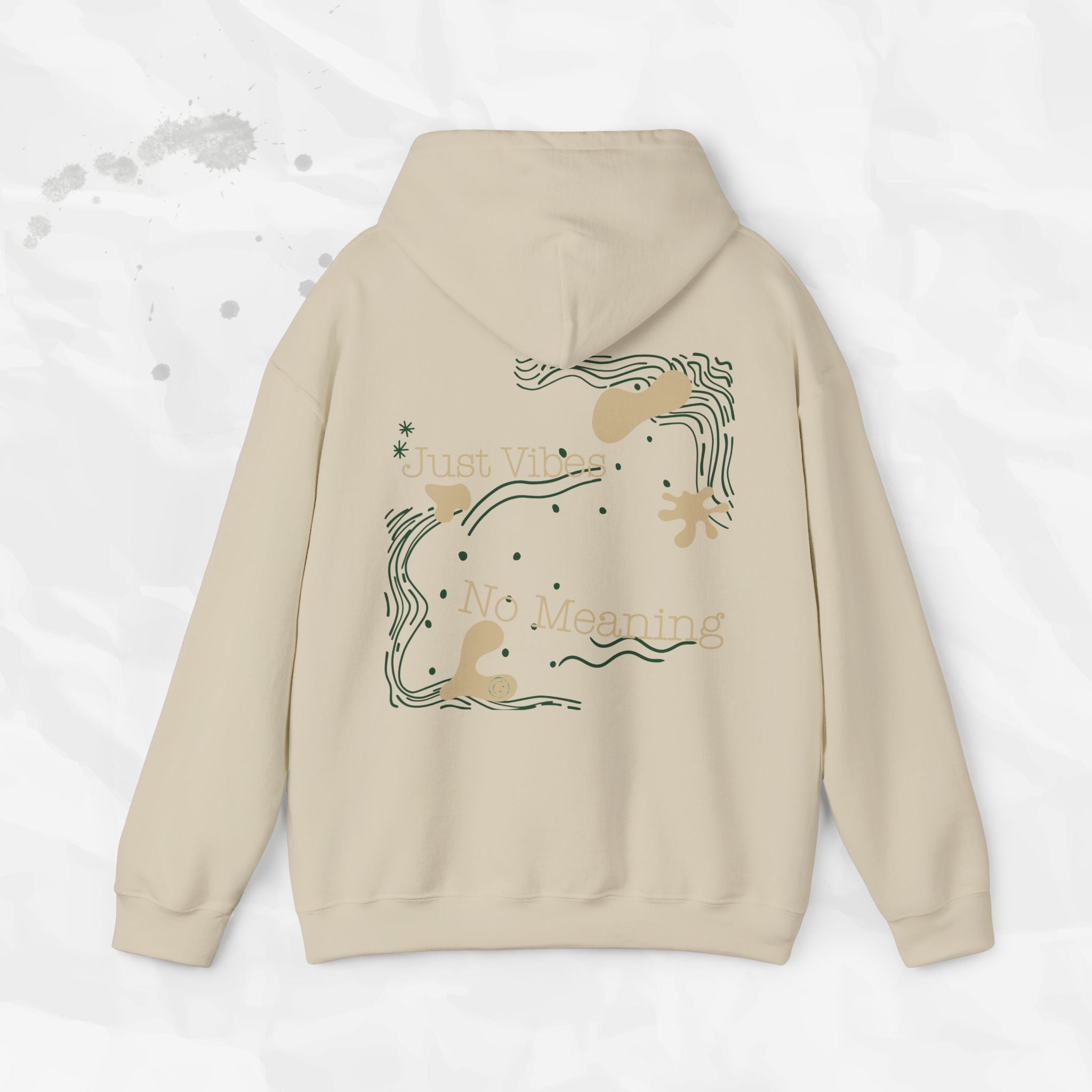 Just Vibes, No Meaning - Hoodie