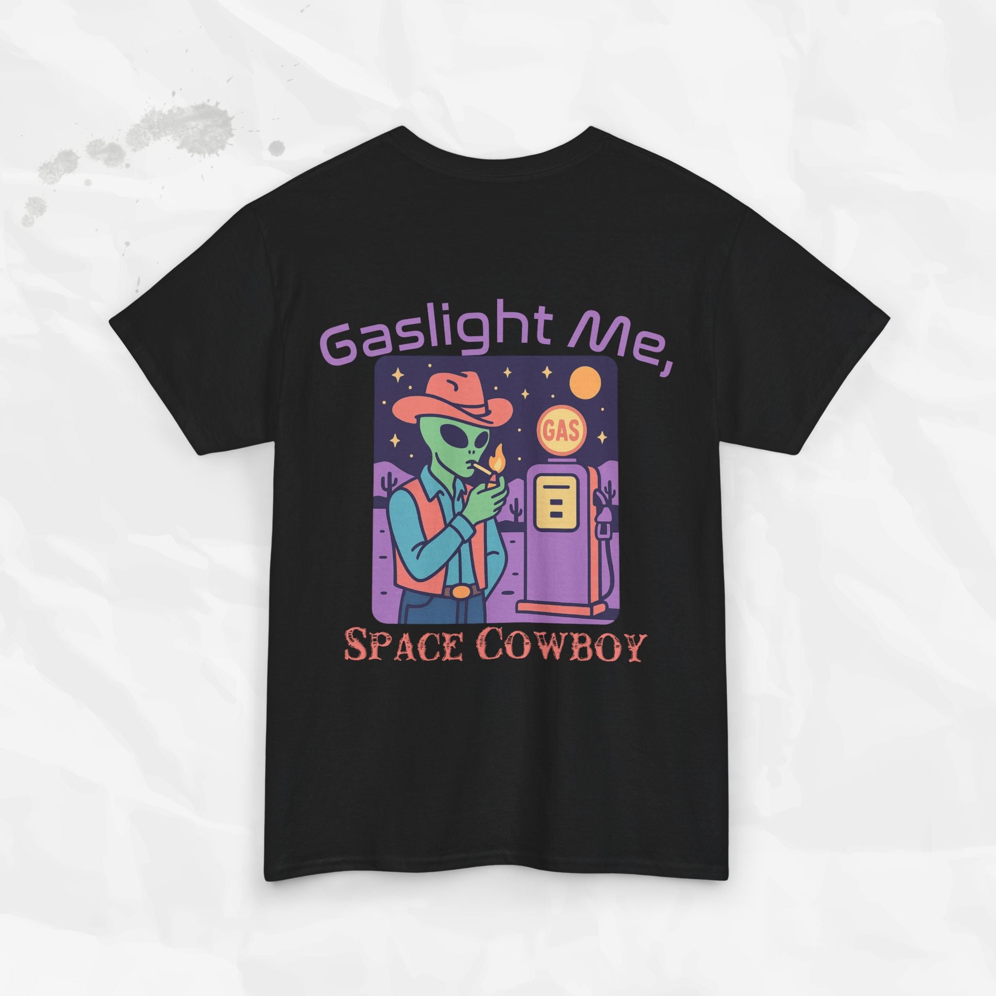 Gaslight Me, Space Cowboy - T-Shirt