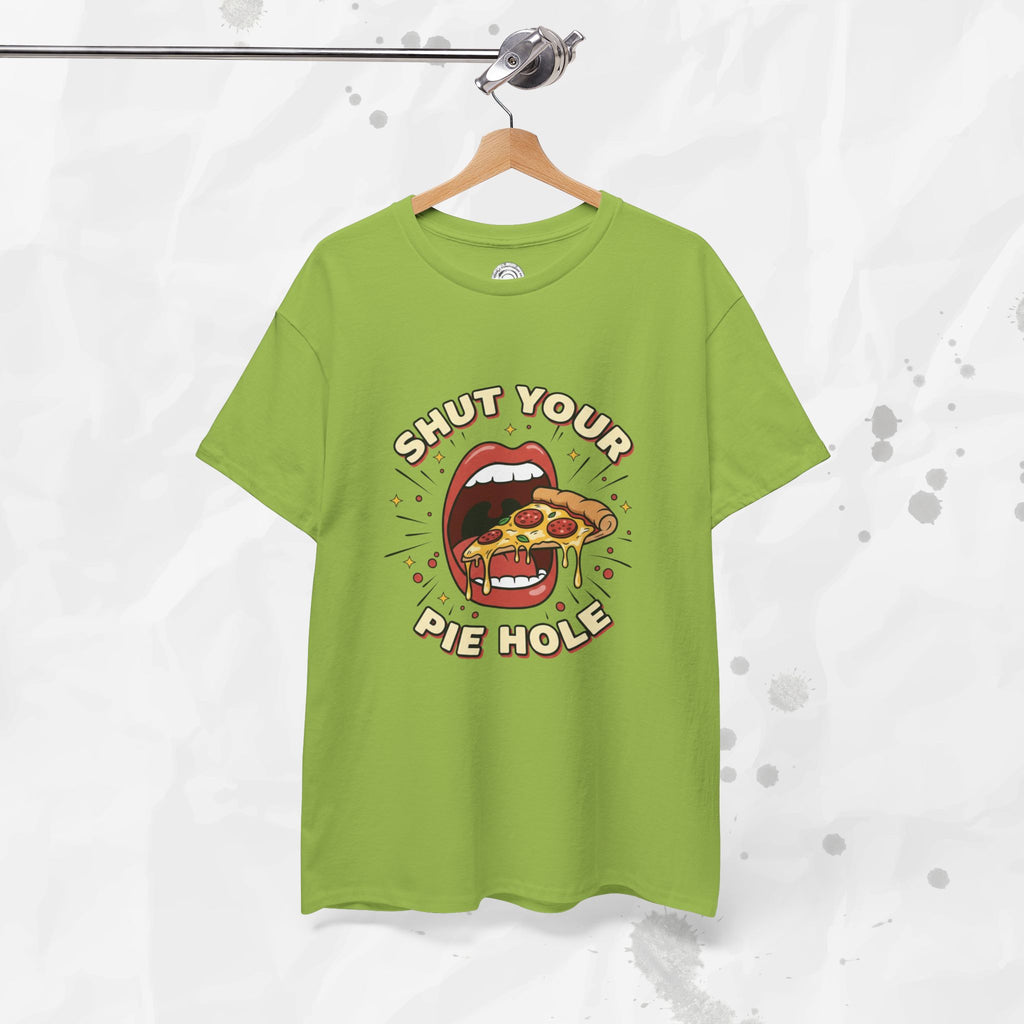 Shut Your Pie Hole – T-Shirt