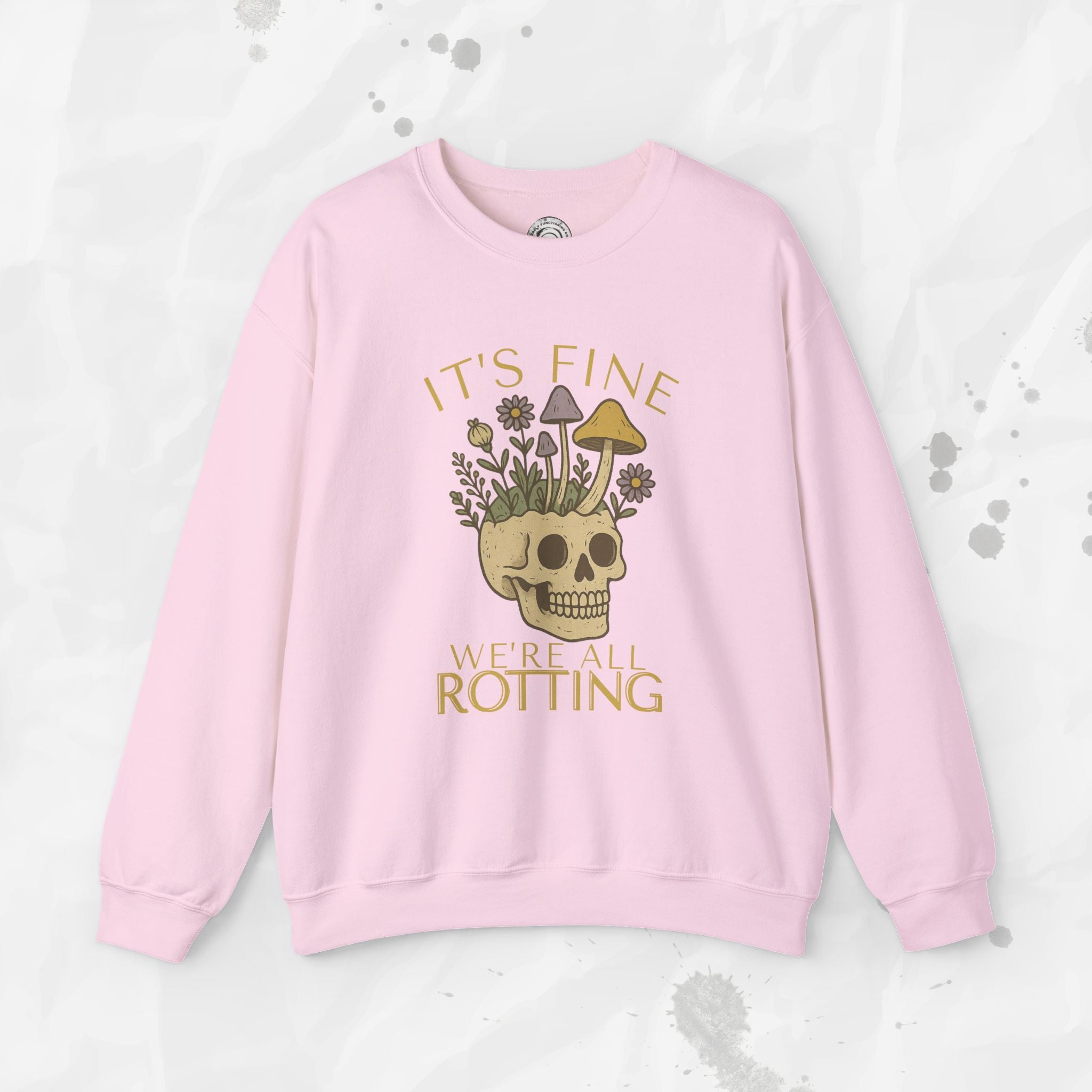 It's Fine We're All Rotting - Crewneck Sweatshirt
