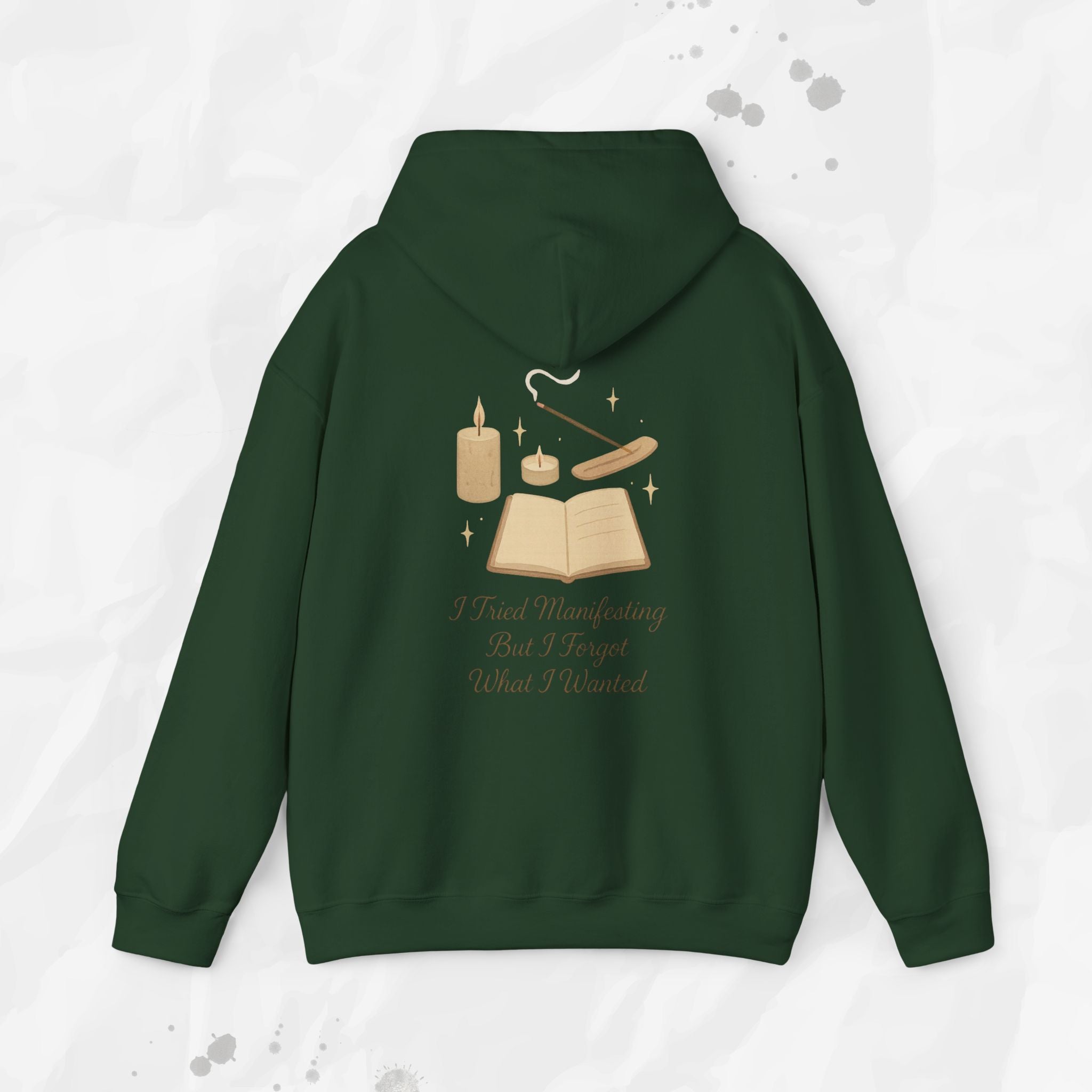 I Tried Manifesting But I Forgot What I Wanted - Hoodie