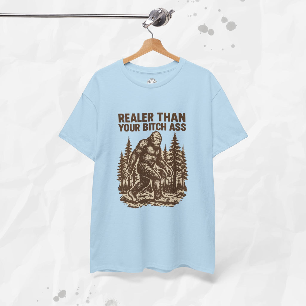 Realer Than Your Bitch Ass – T-Shirt