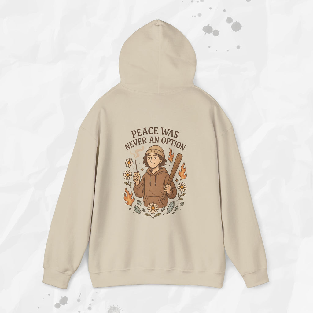 Peace Was Never an Option - Hoodie