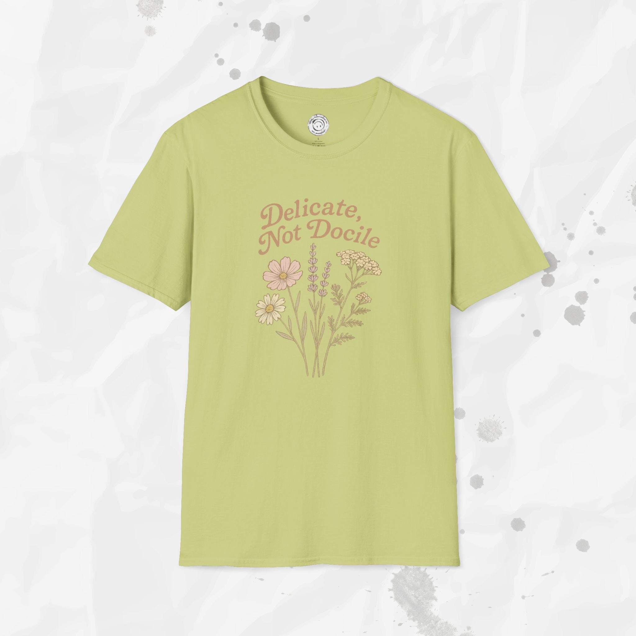 Delicate, Not Docile - T-Shirt