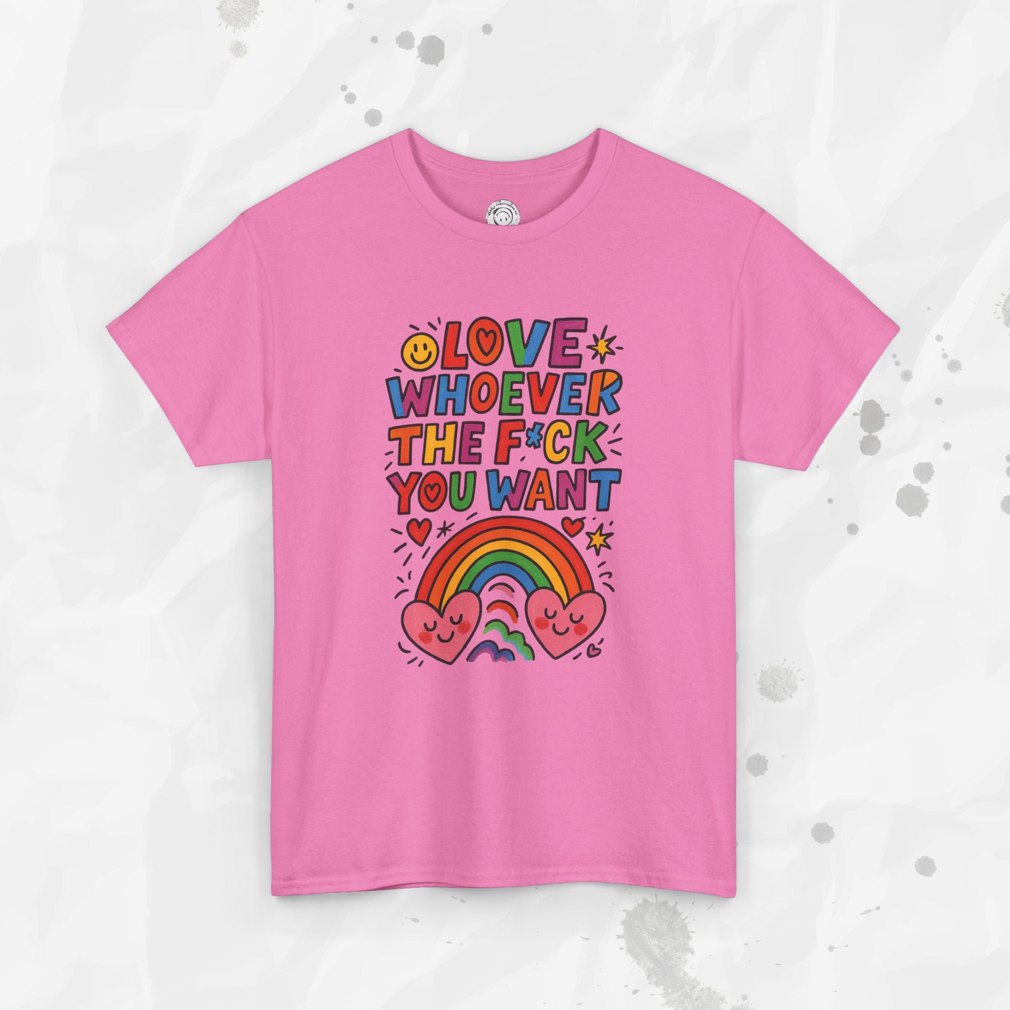 Love Whoever The F*ck You Want - T-Shirt