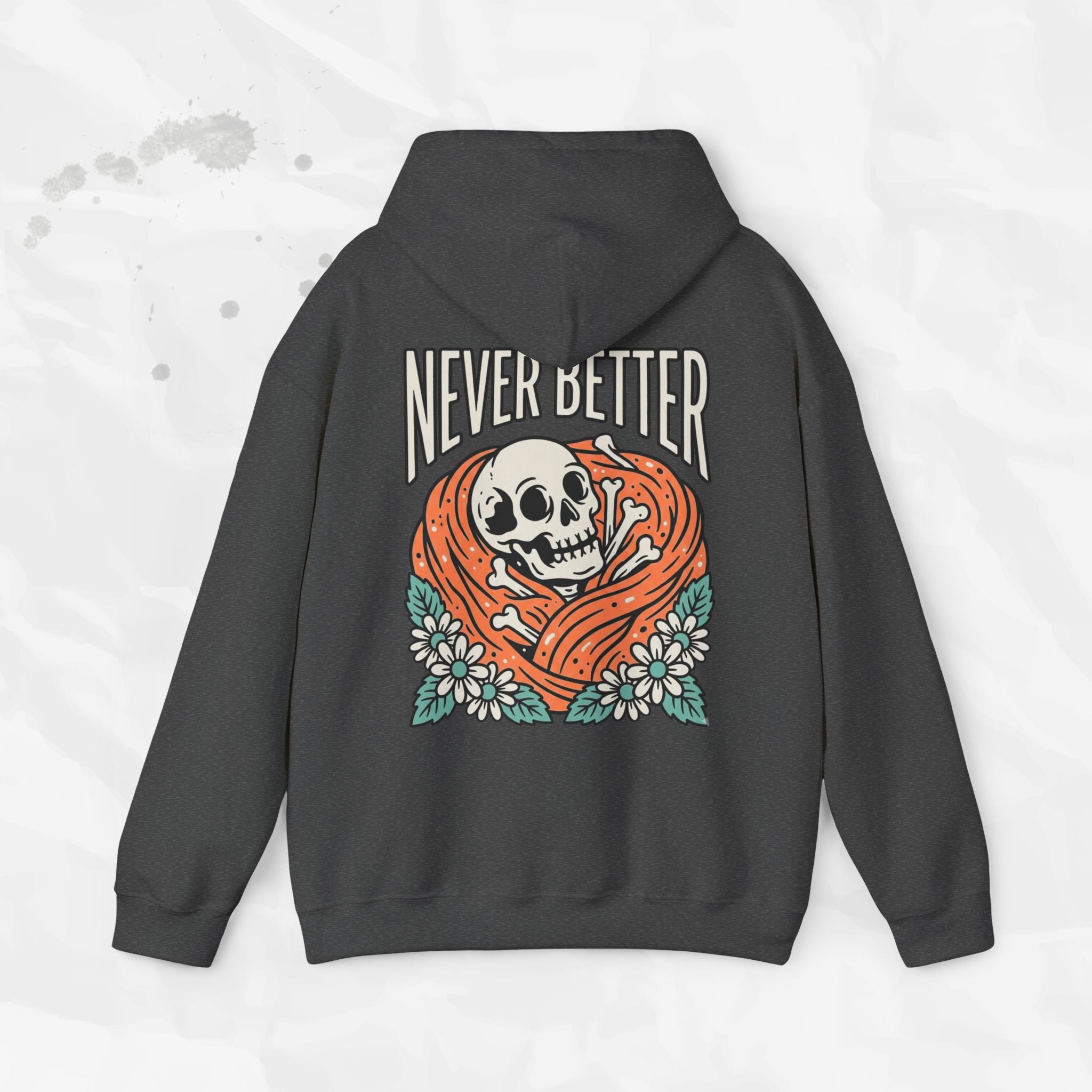 Never Better – Hoodie