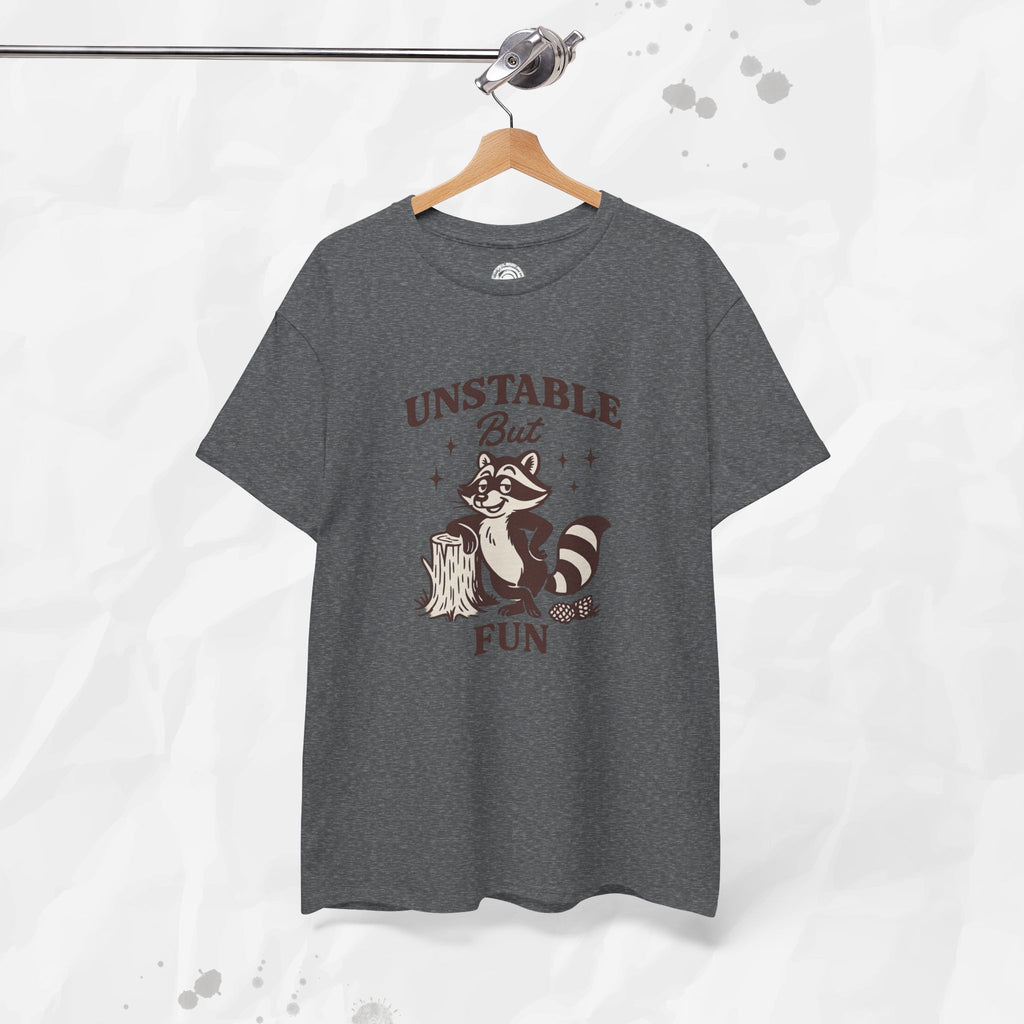 Unstable But Fun - T-Shirt