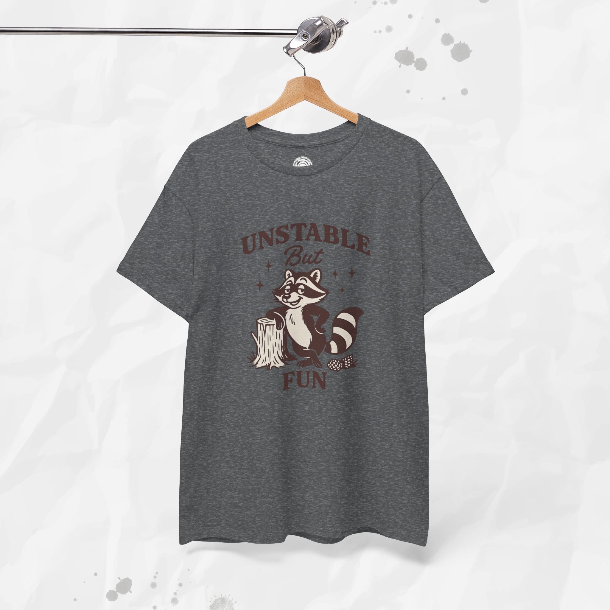 Unstable But Fun - T-Shirt