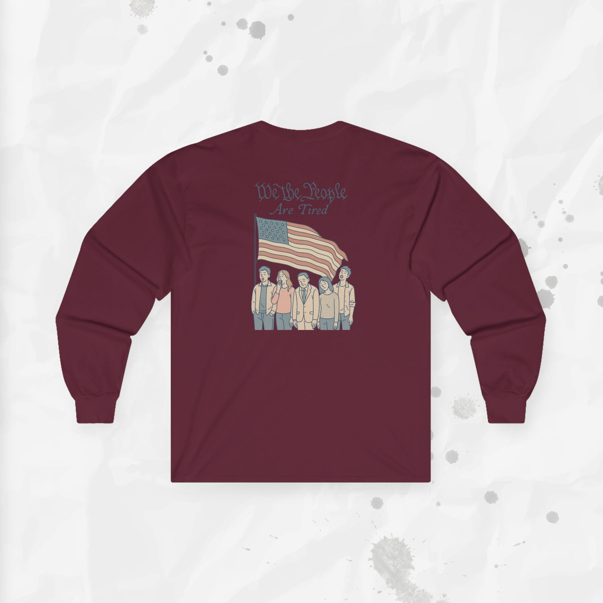 We the People Are Tired - Long Sleeve T-Shirt
