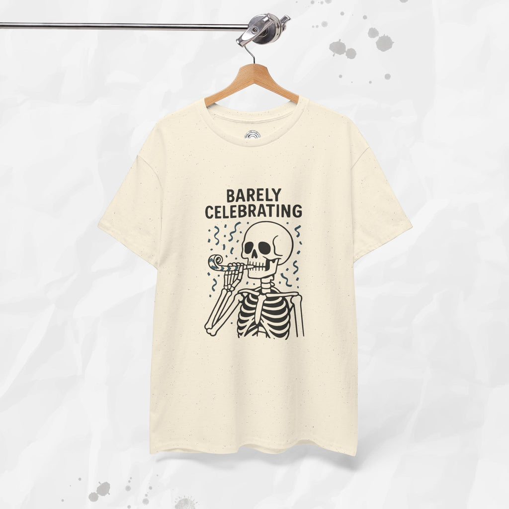 Barely Celebrating - T-Shirt
