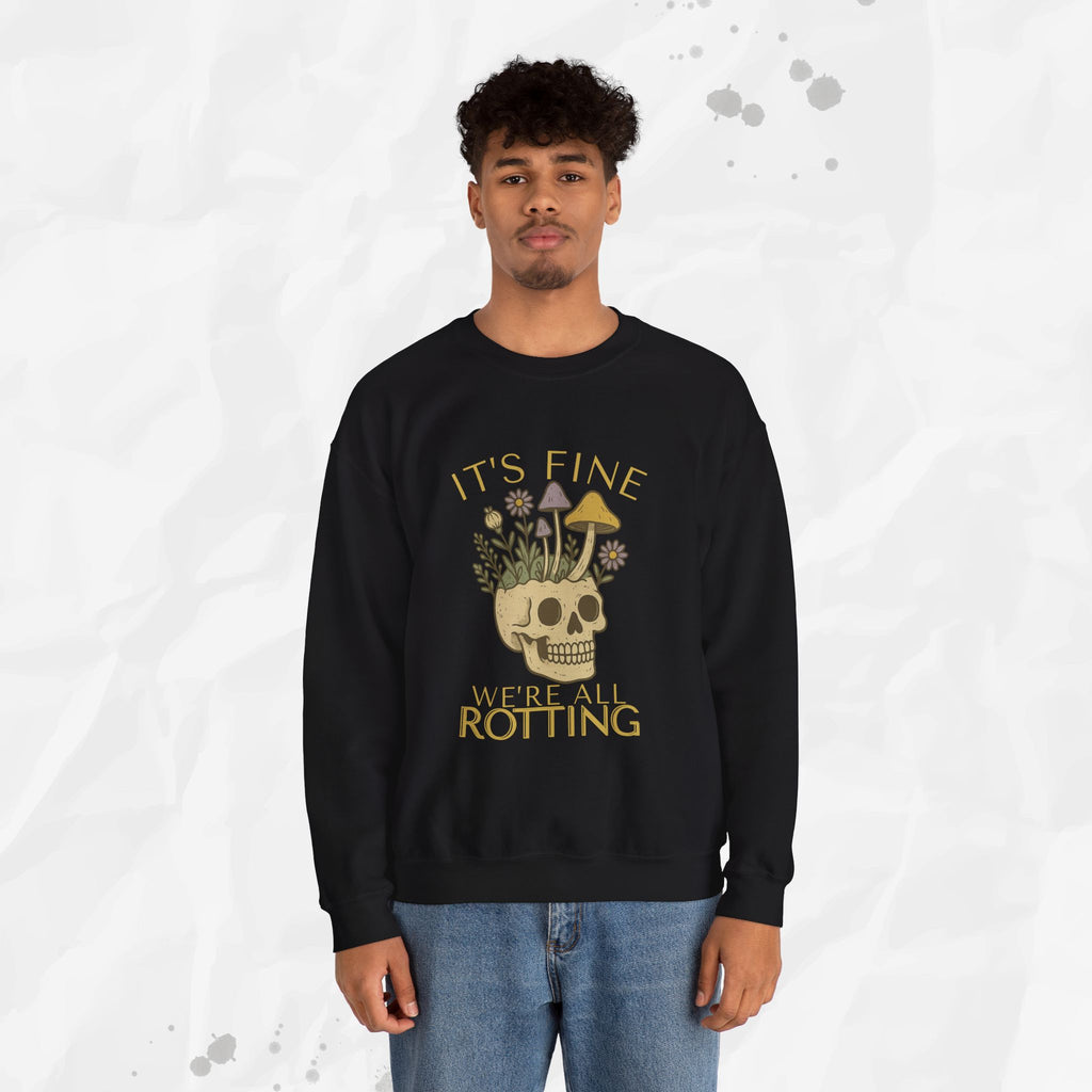 It's Fine We're All Rotting - Crewneck Sweatshirt