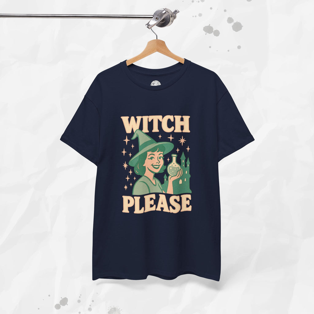 Witch, Please – T-Shirt