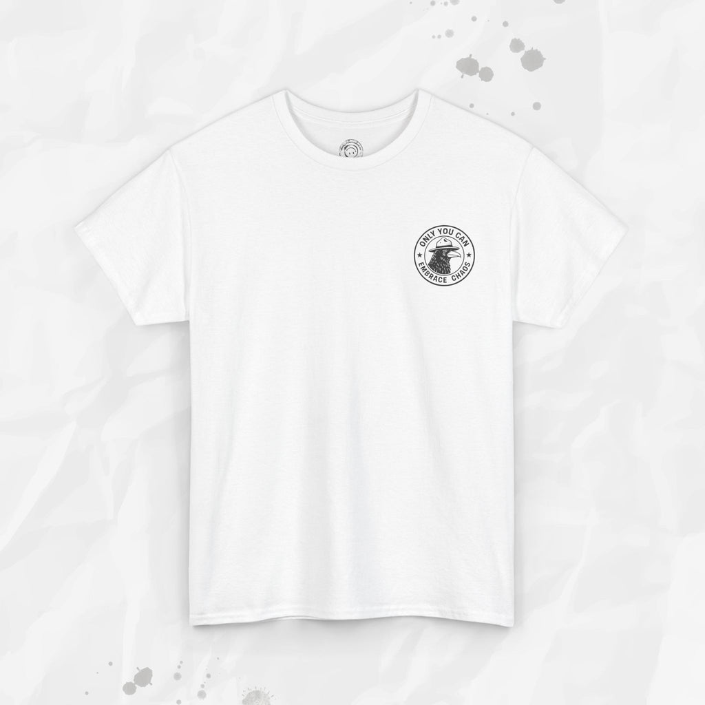 Only You Can Embrace Chaos – T-Shirt (Pocket Print)