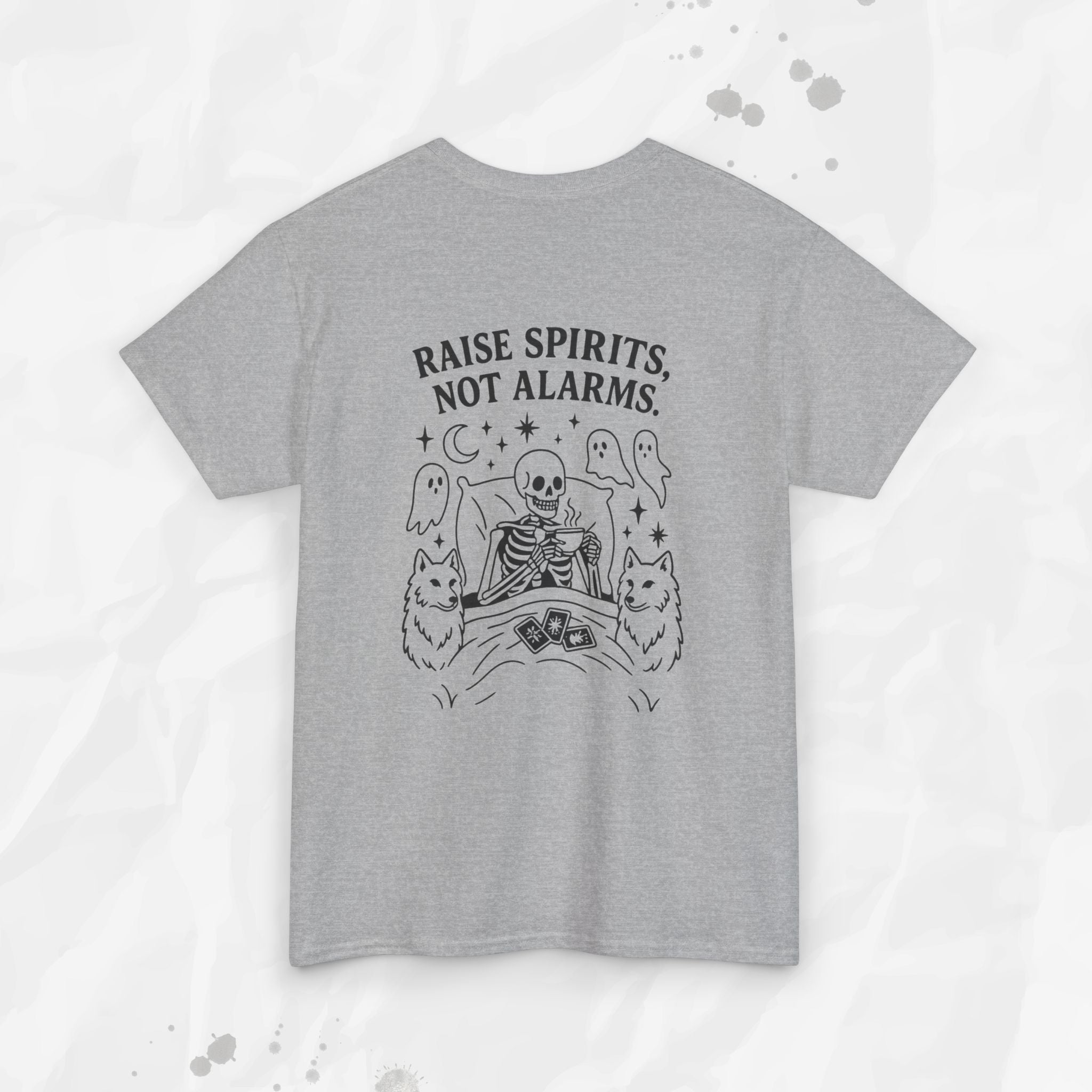 Raise Spirits, Not Alarms – T-Shirt