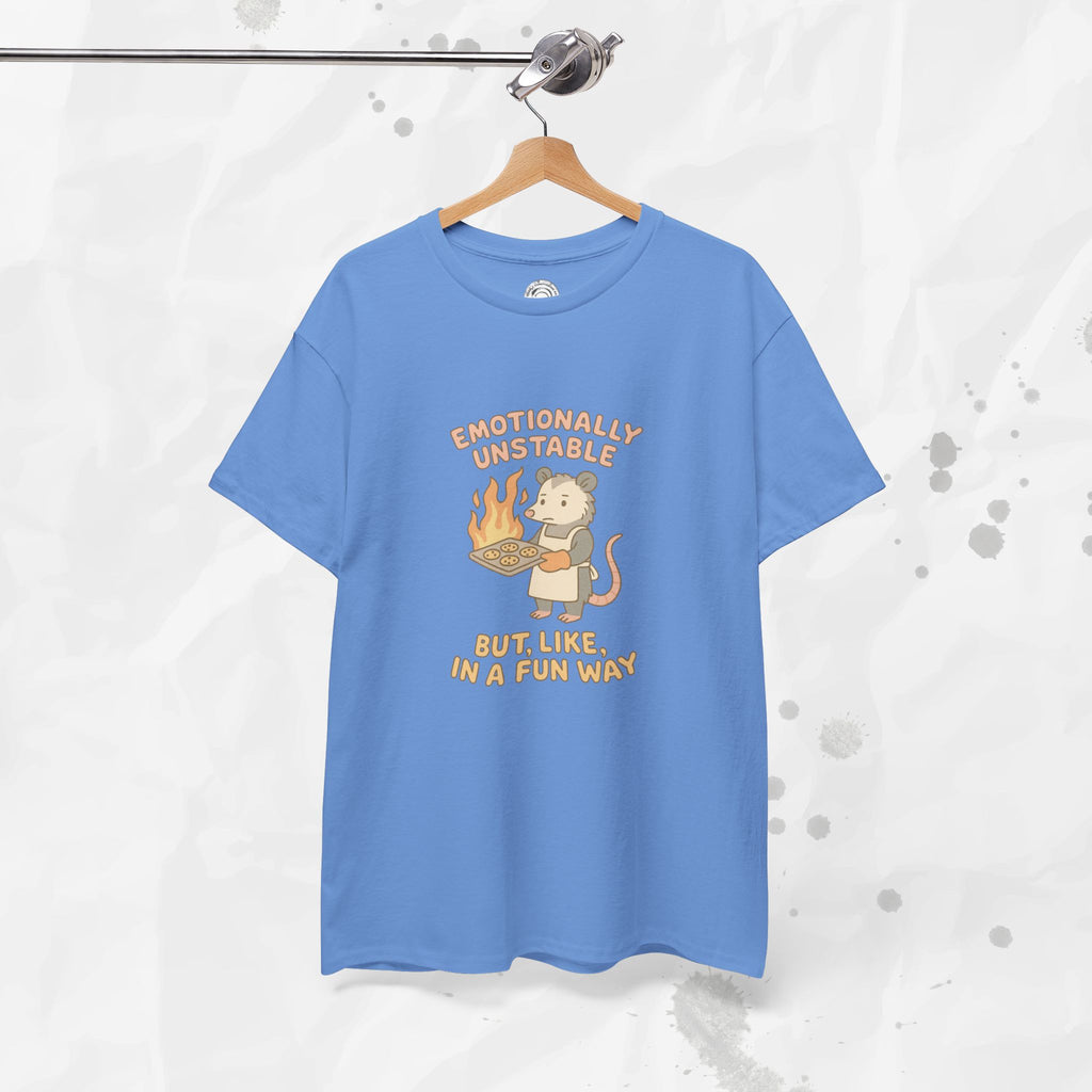 Emotionally Unstable But Like In A Fun Way - T-Shirt