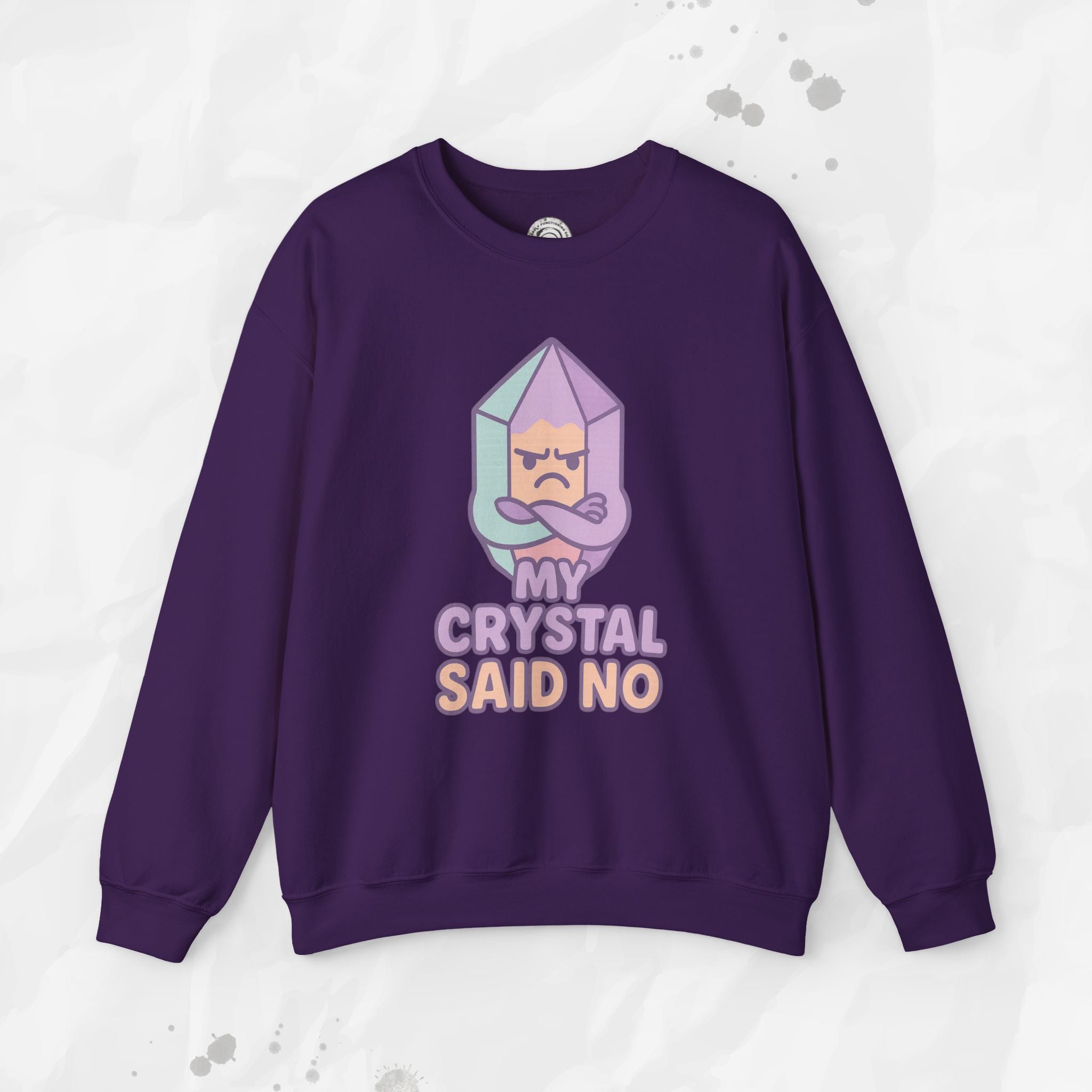 My Crystal Said No - Crewneck Sweatshirt