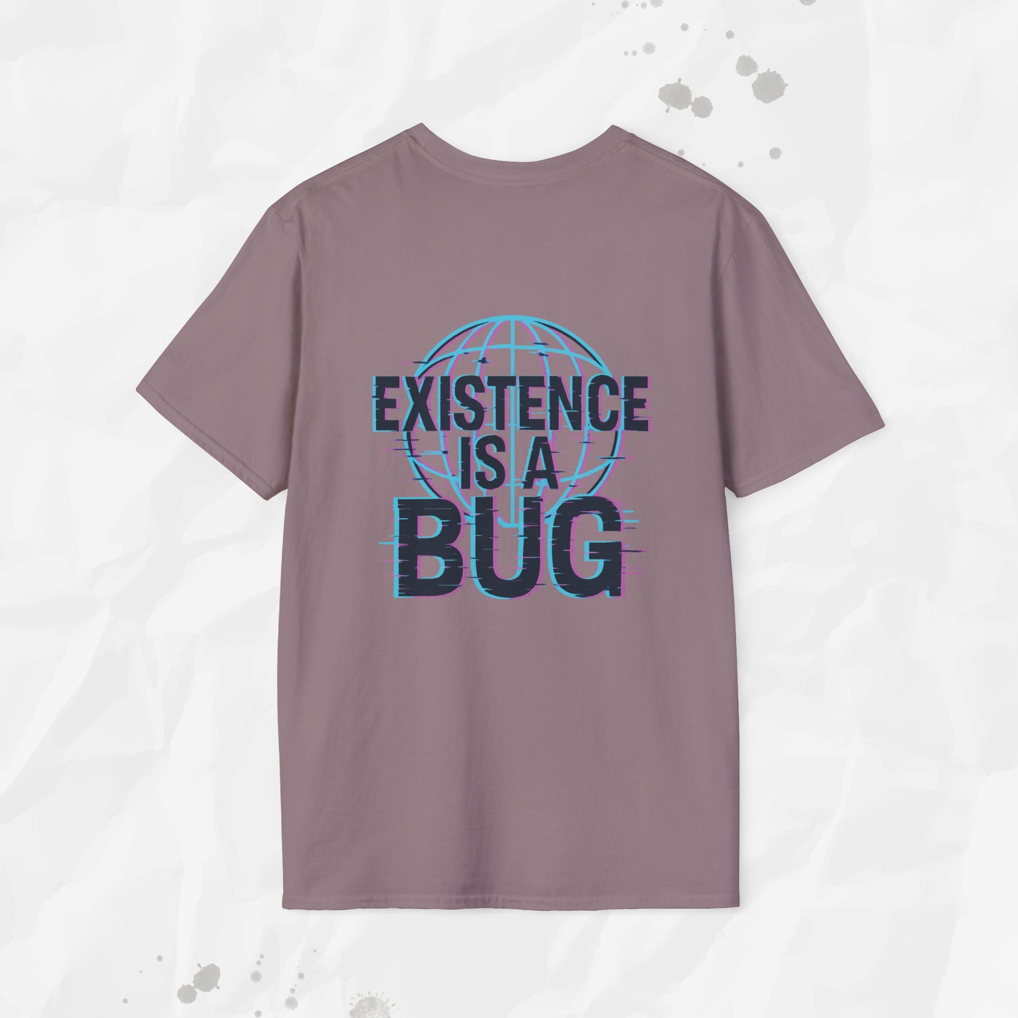 Existence Is a Bug - T-Shirt