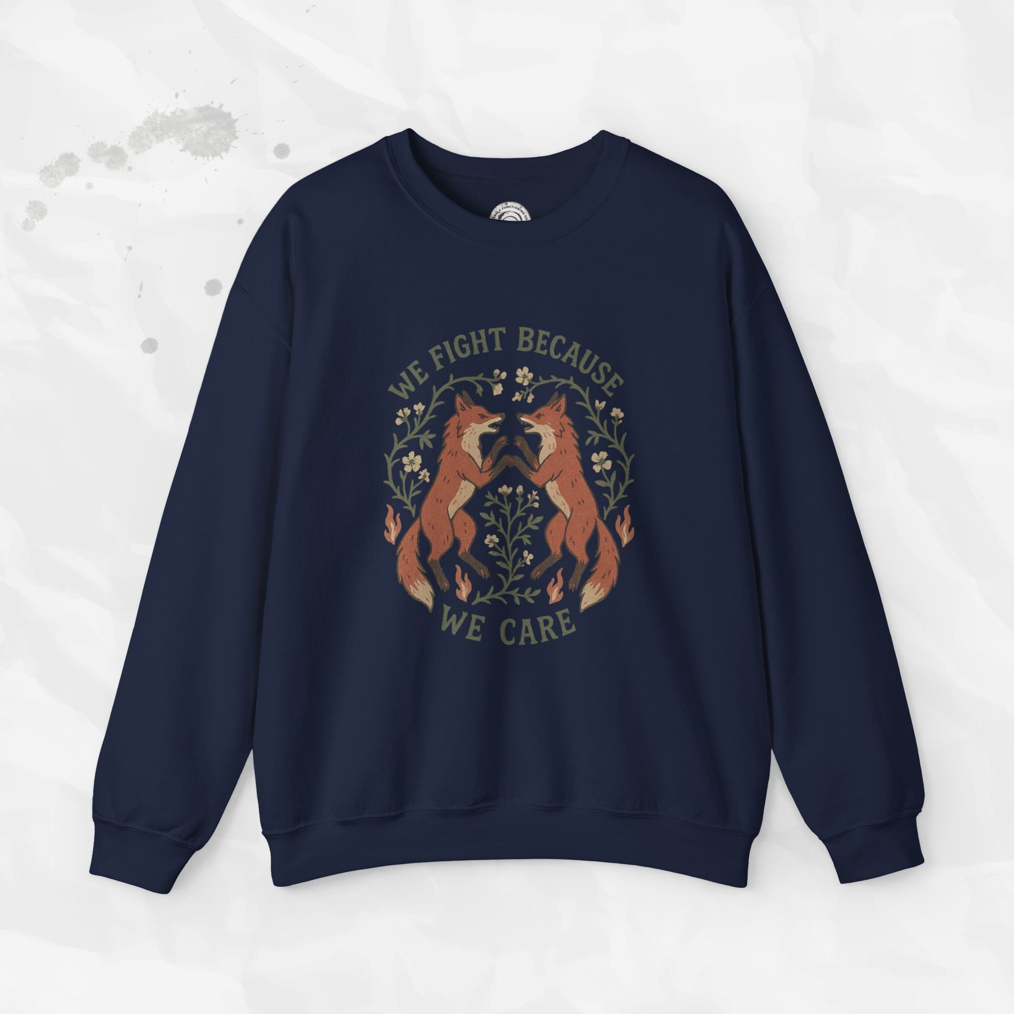 We Fight Because We Care - Crewneck Sweatshirt