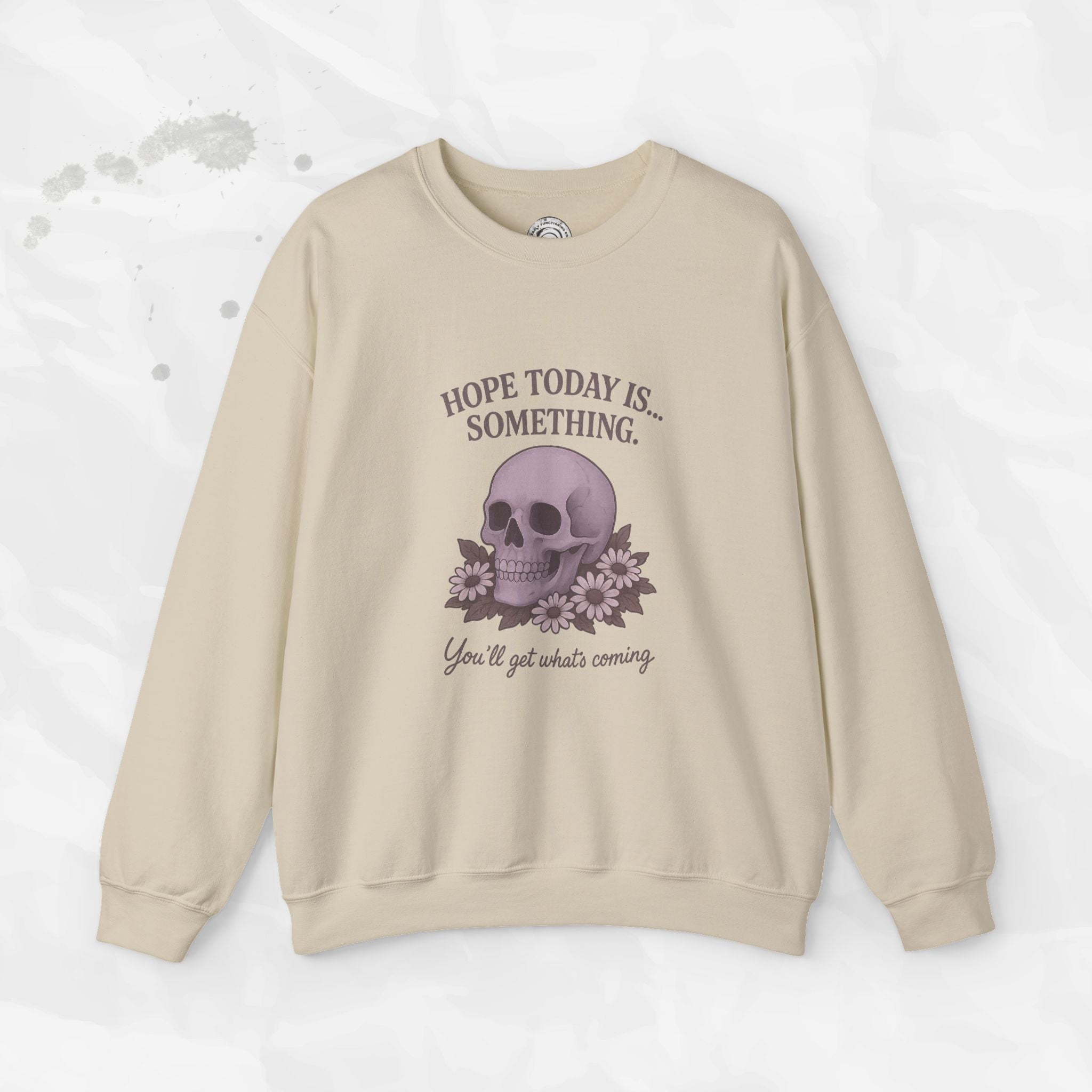 Hope Today is... Something - Crewneck Sweatshirt