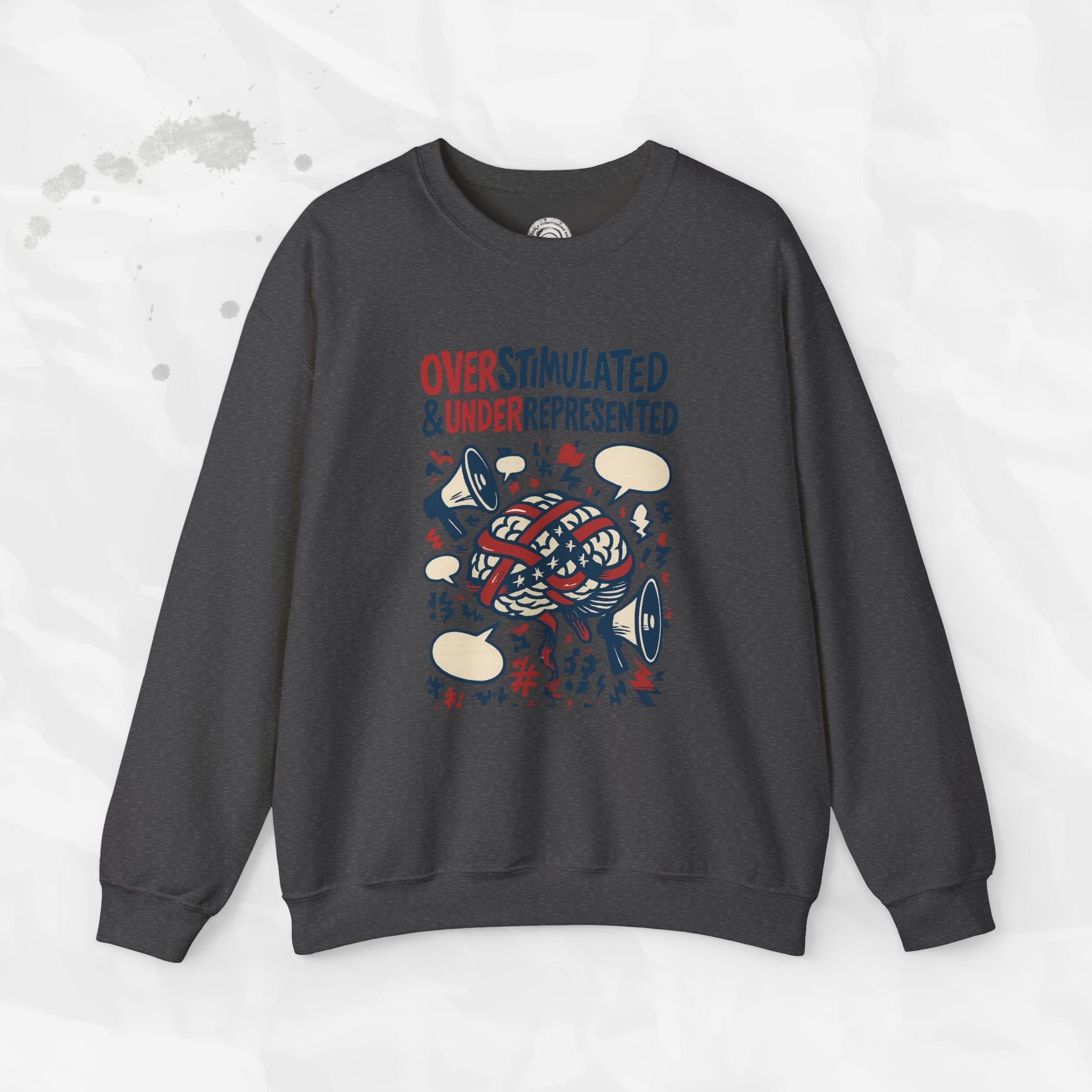 Overstimulated & Underrepresented - Crewneck Sweatshirt