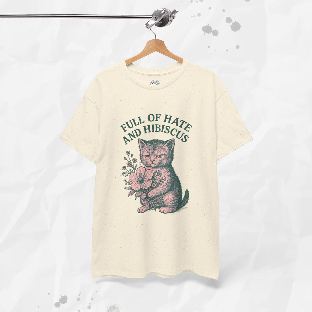 Full of Hate and Hibiscus - T-Shirt
