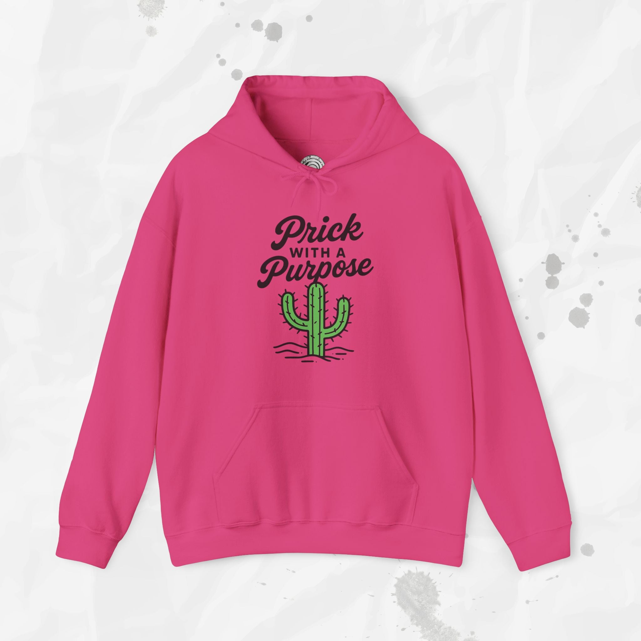 Prick With A Purpose - Hoodie