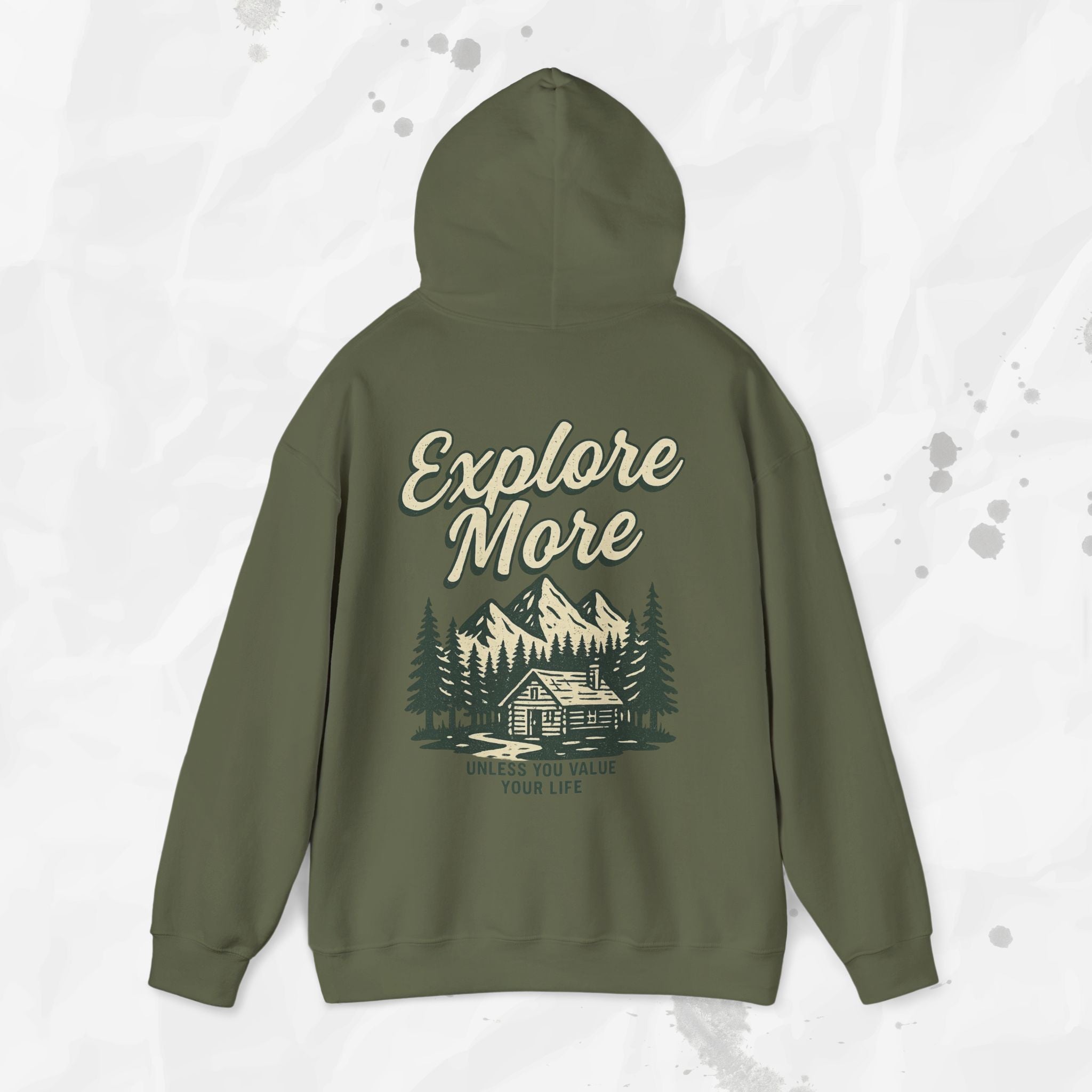 Explore More (Unless You Value Your Life) – Hoodie