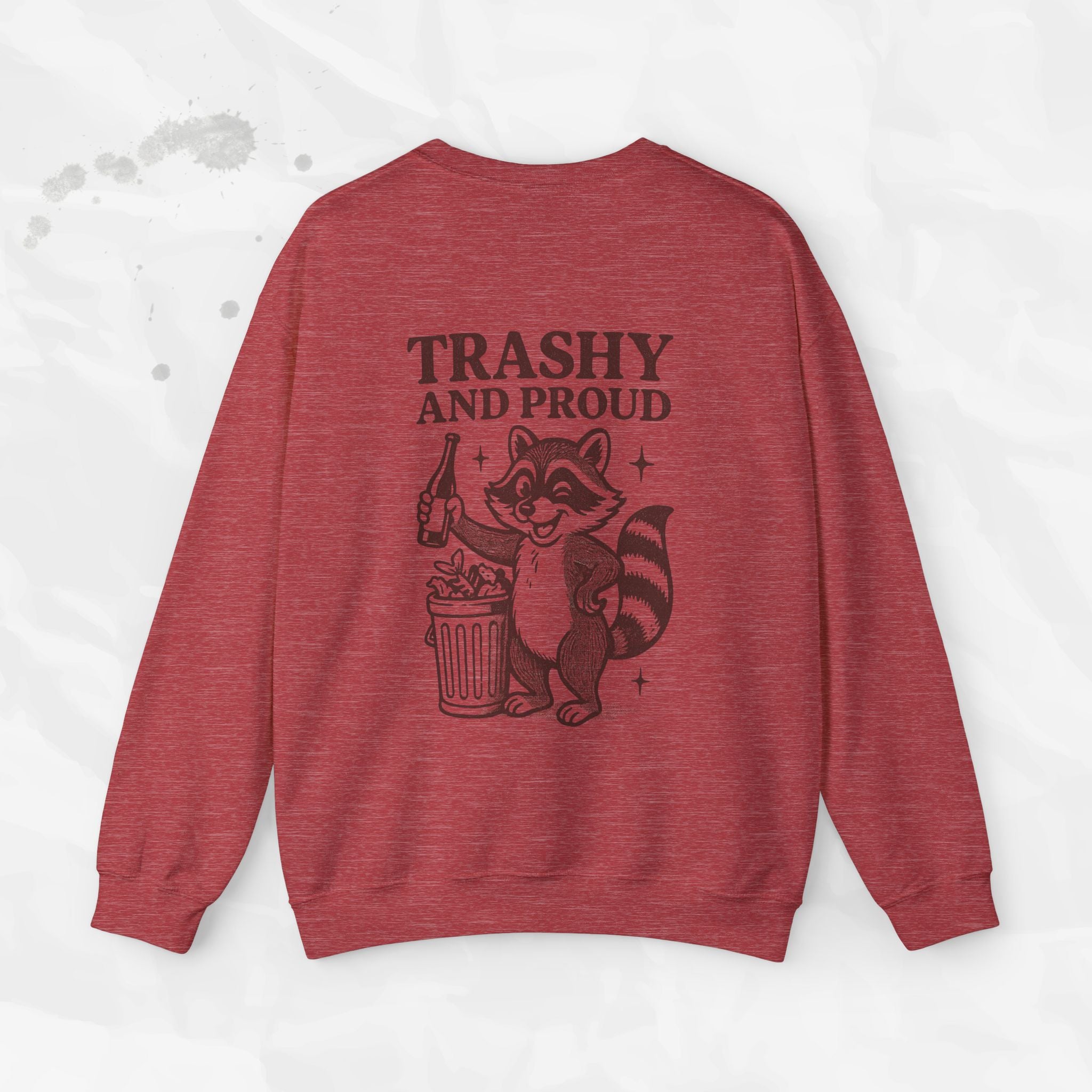Trashy and Proud - Crewneck Sweatshirt