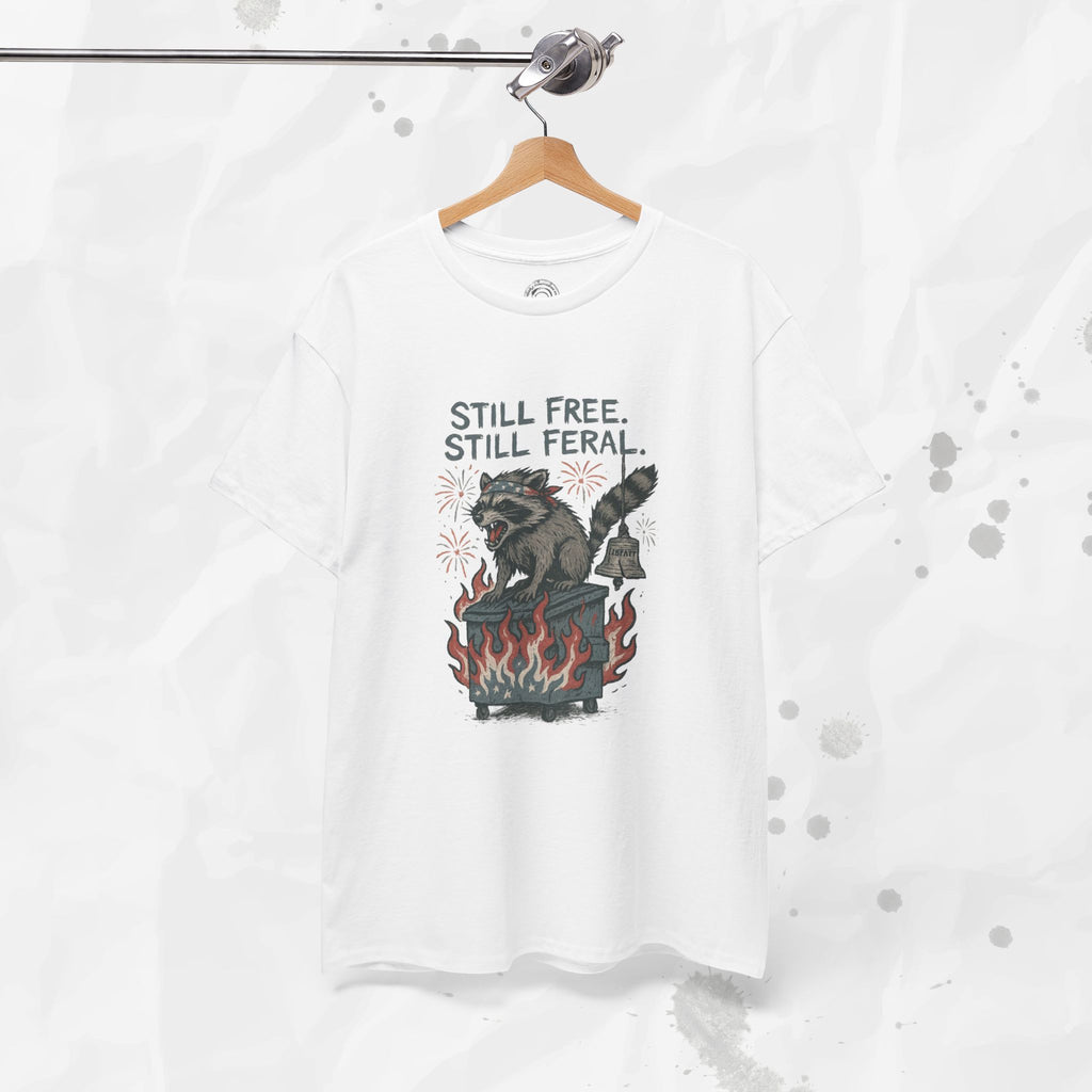 Still Free. Still Feral. - T-Shirt
