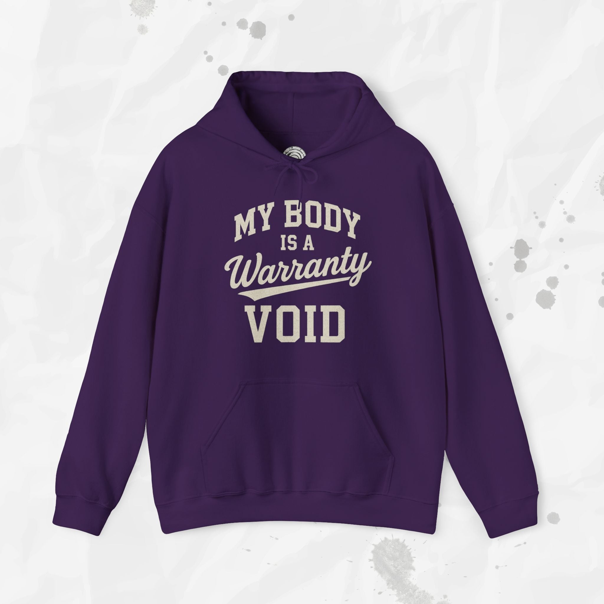 My Body Is A Warranty Void - Hoodie