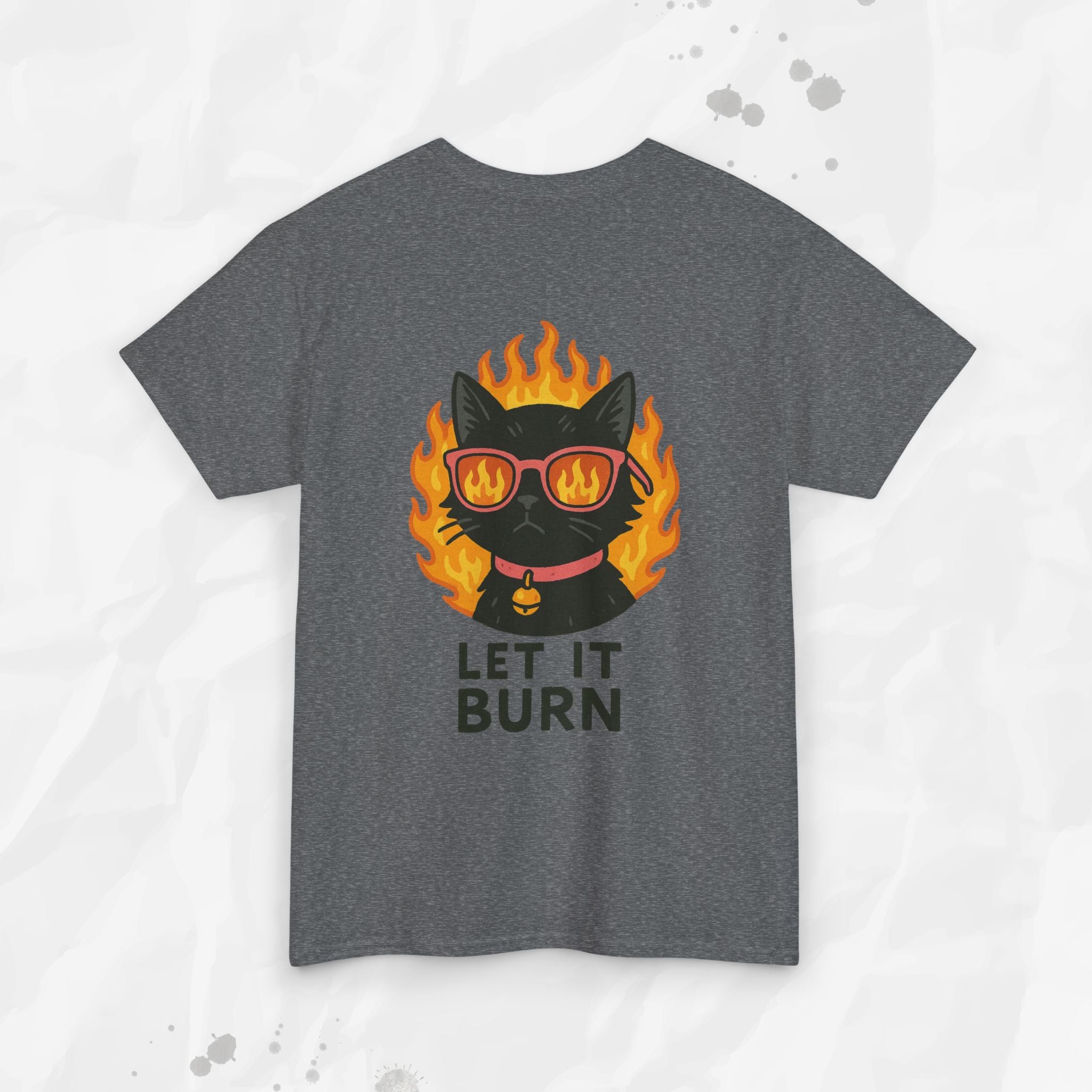 Let It Burn - T-Shirt