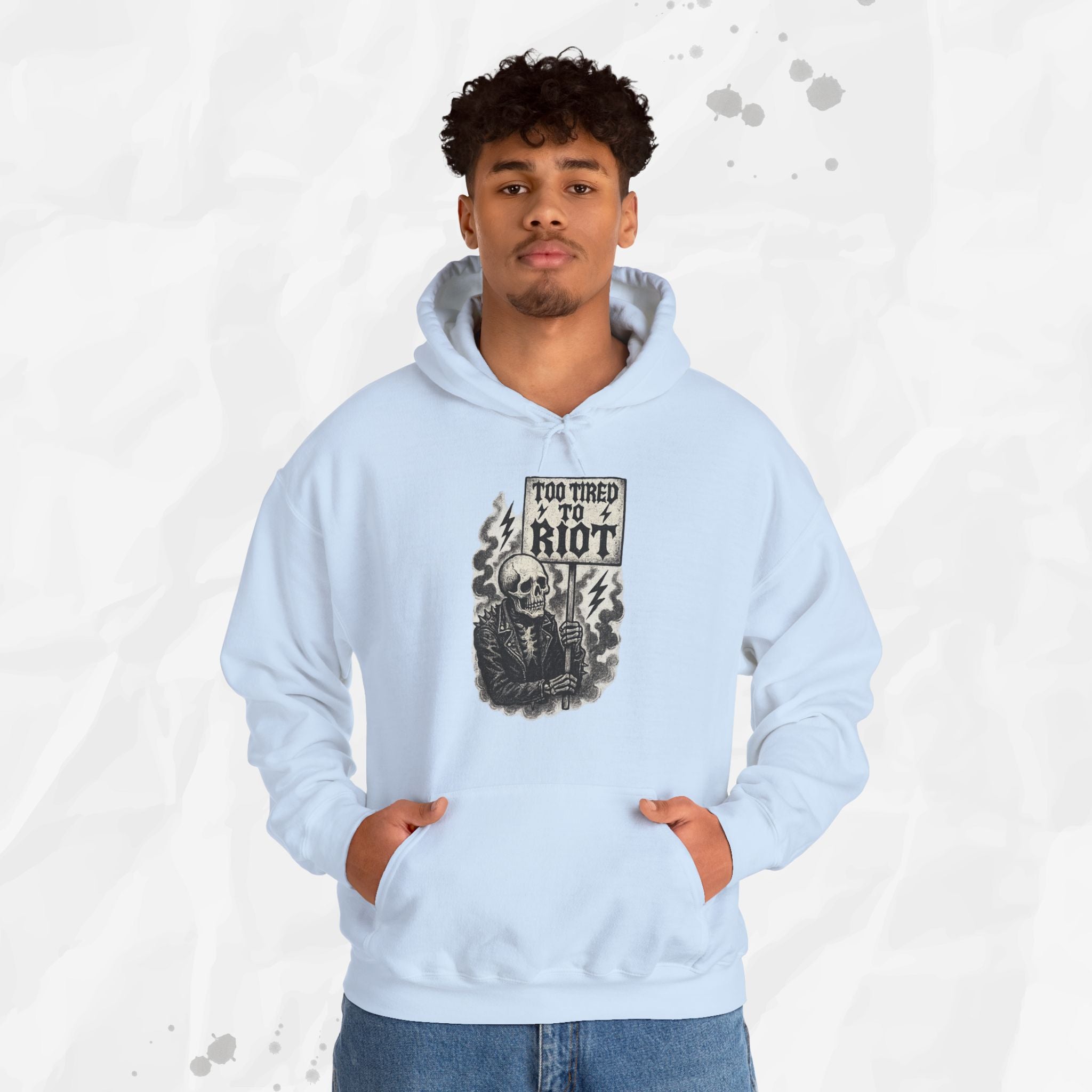 Too Tired to Riot - Hoodie