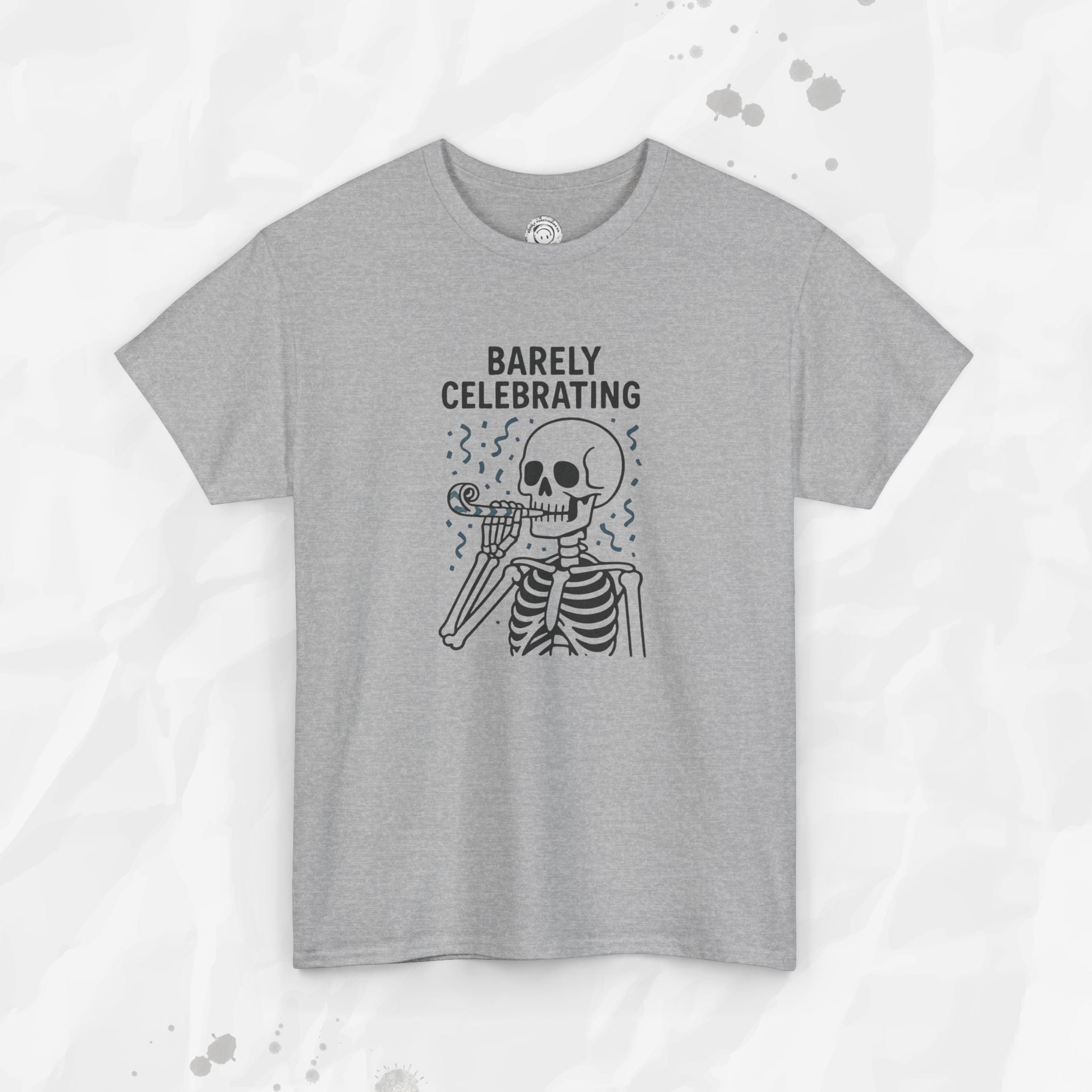 Barely Celebrating - T-Shirt